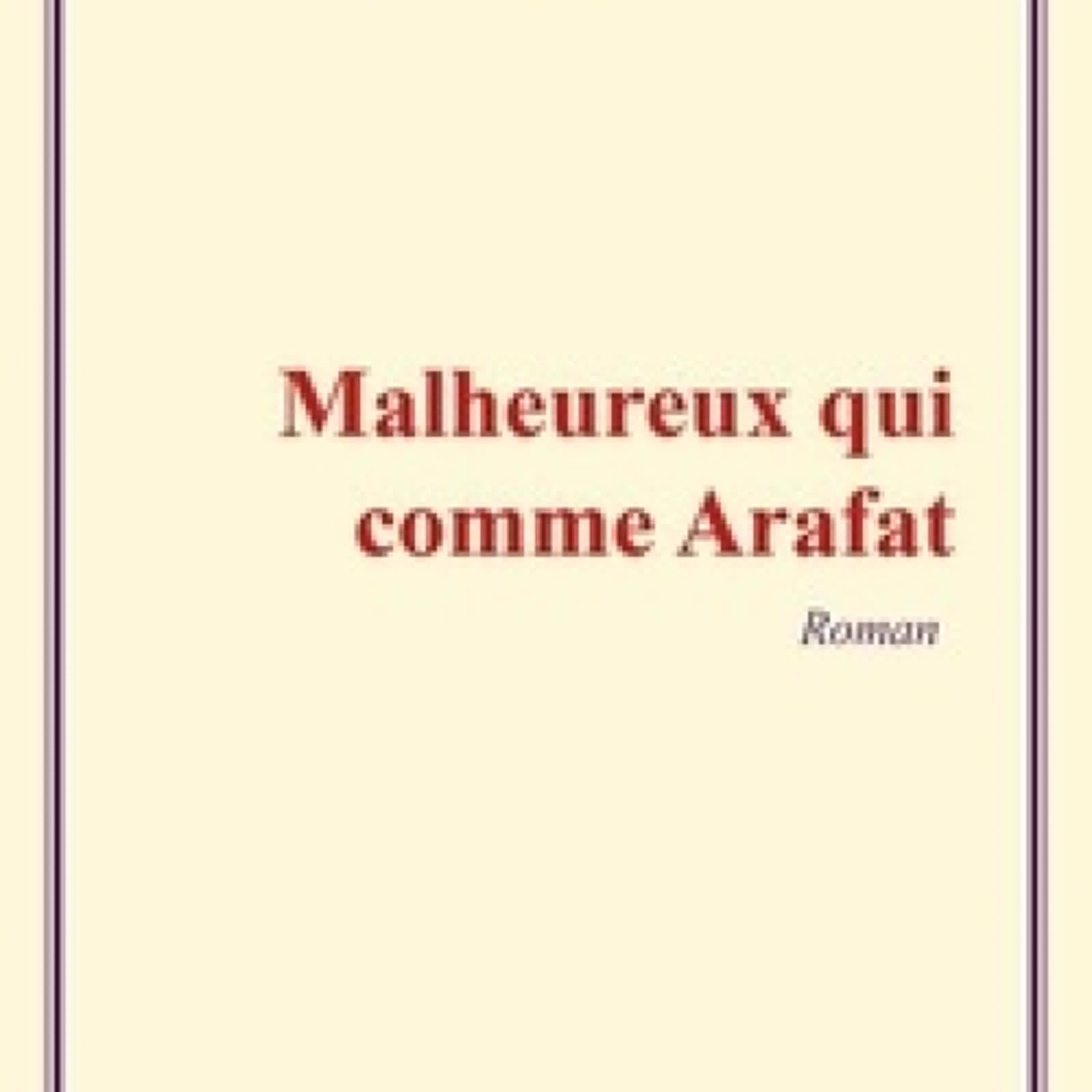 [PDF/Kindle] Malheureux qui comme Arafat par Caroline Di Paolo