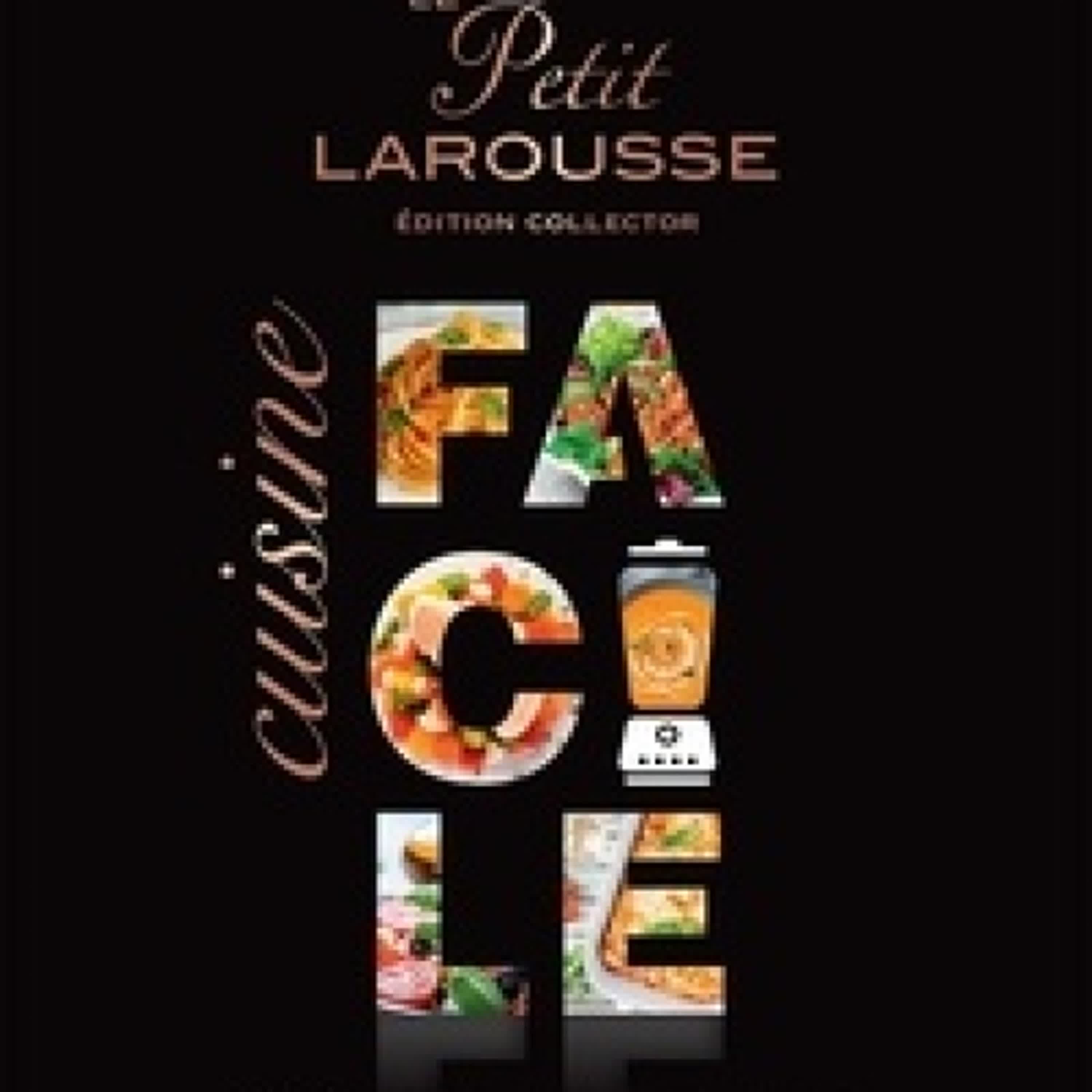 [télécharger pdf] Le Petit Larousse Cuisine facile  - La référence de la cuisine au quotidien
