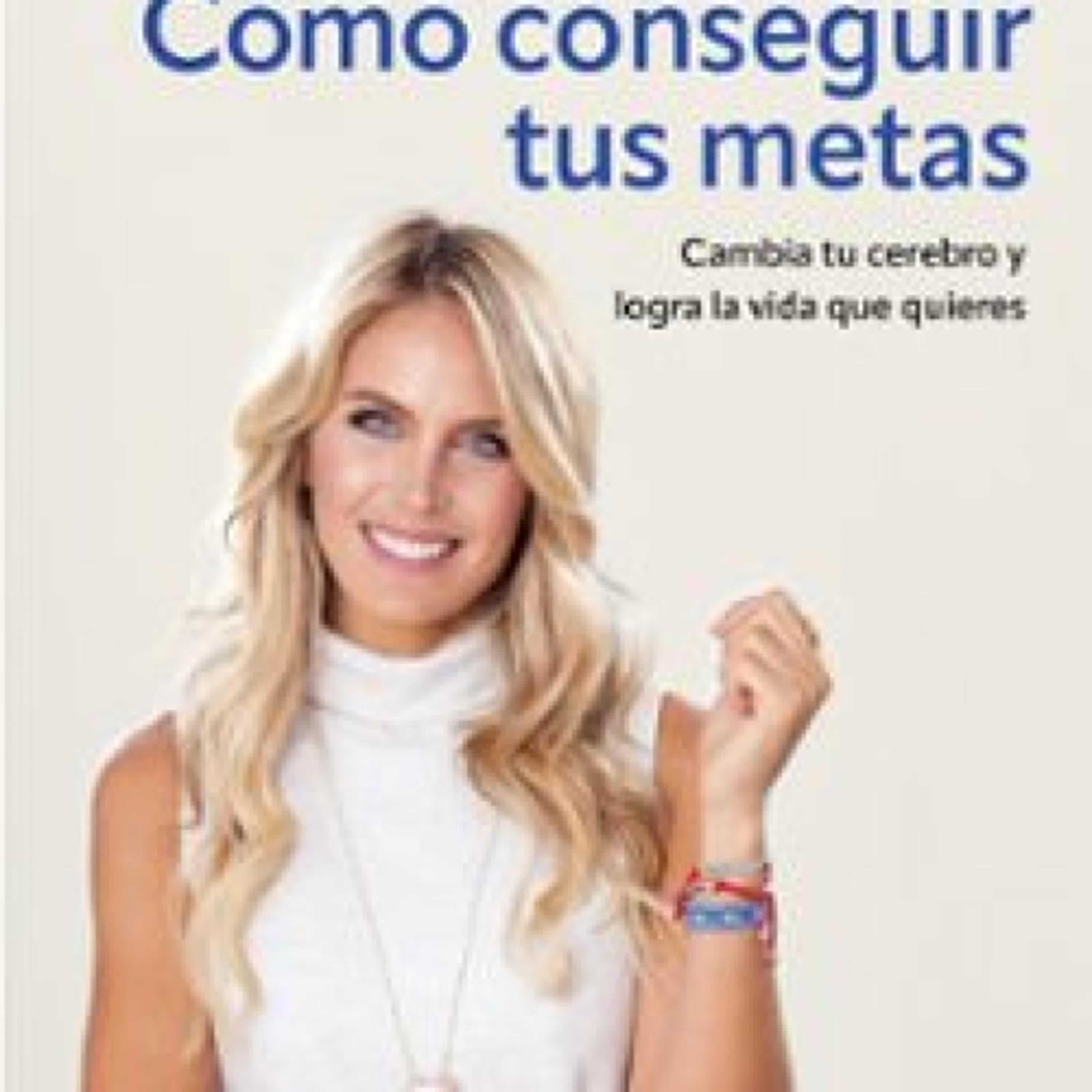 Descargar ebook CÓMO CONSEGUIR TUS METAS | Descarga Libros Gratis (PDF - EPUB)