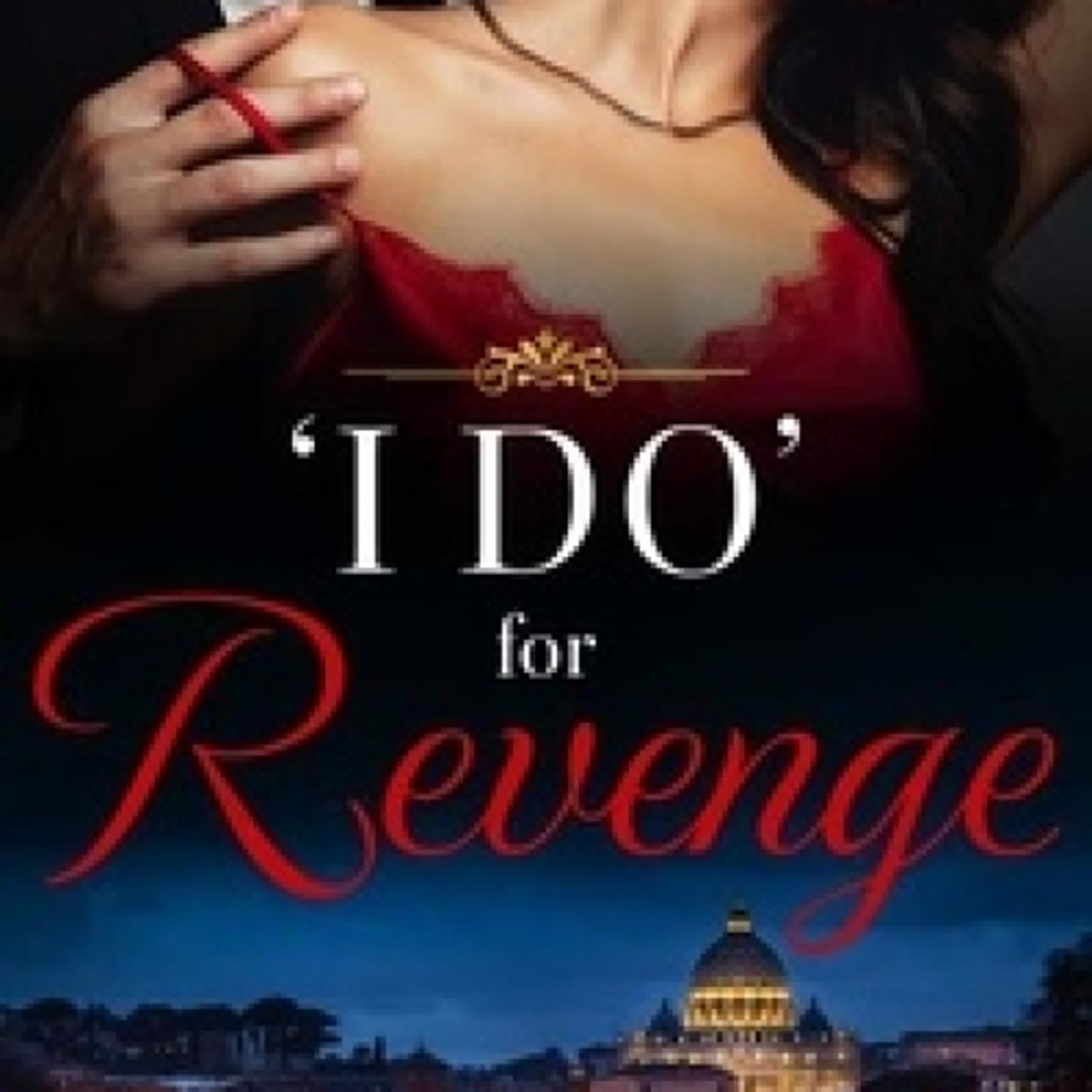 TÉLÉCHARGEMENTS 'I Do' For Revenge