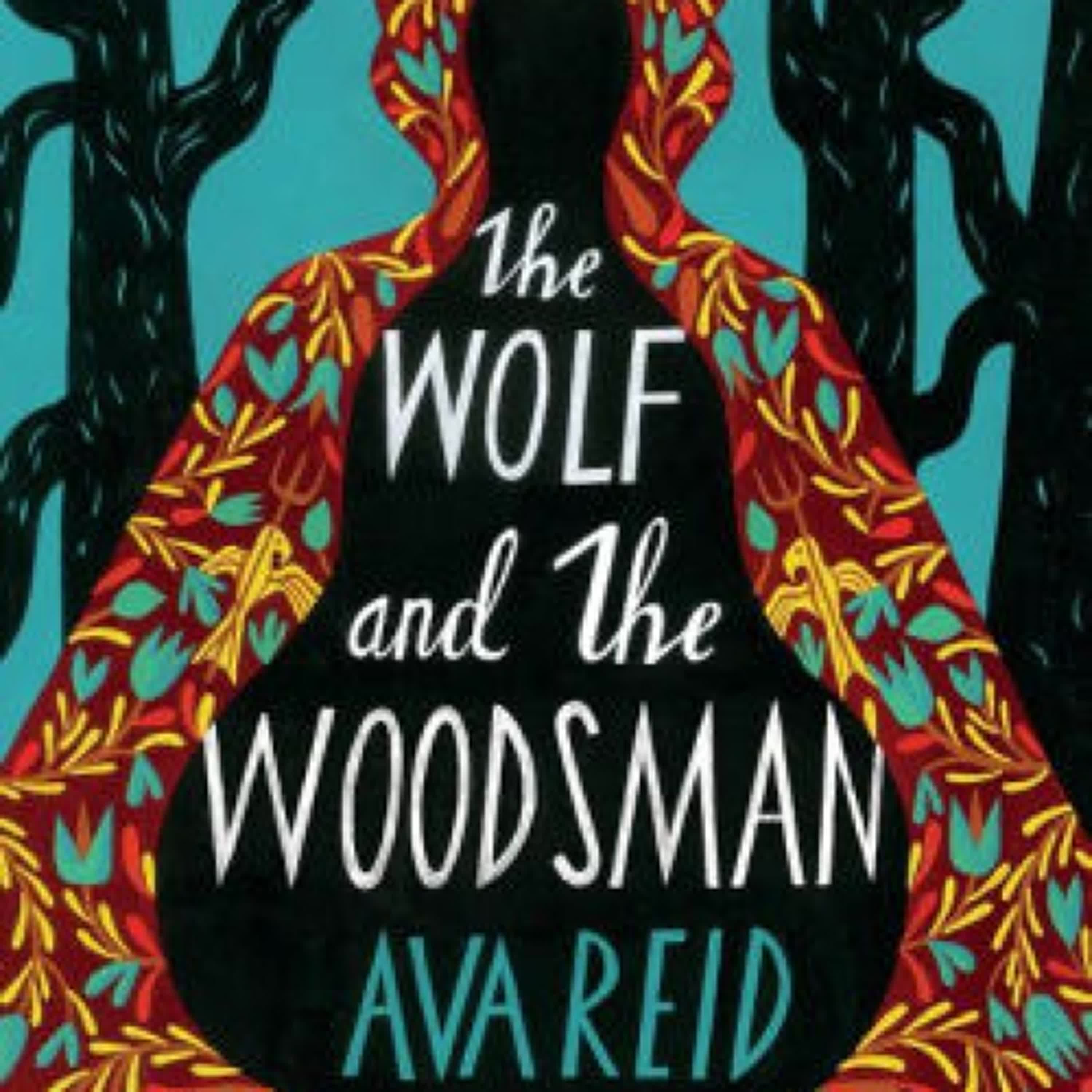 Read [Pdf]> The Wolf and the Woodsman by Ava Reid