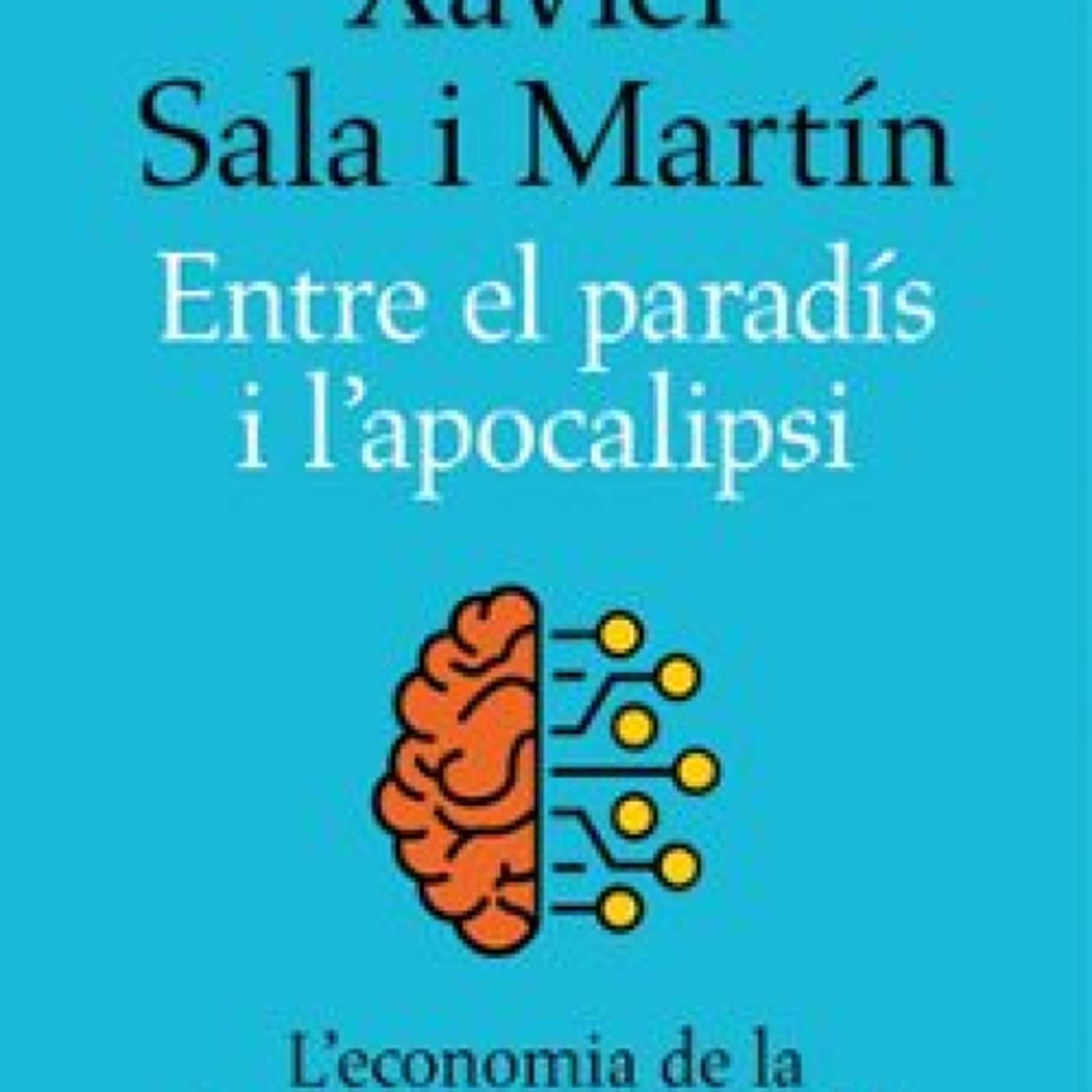 Descargar ENTRE EL PARADÍS I L'APOCALIPSI Xavier Sala i Martín Gratis - EPUB, PDF y MOBI