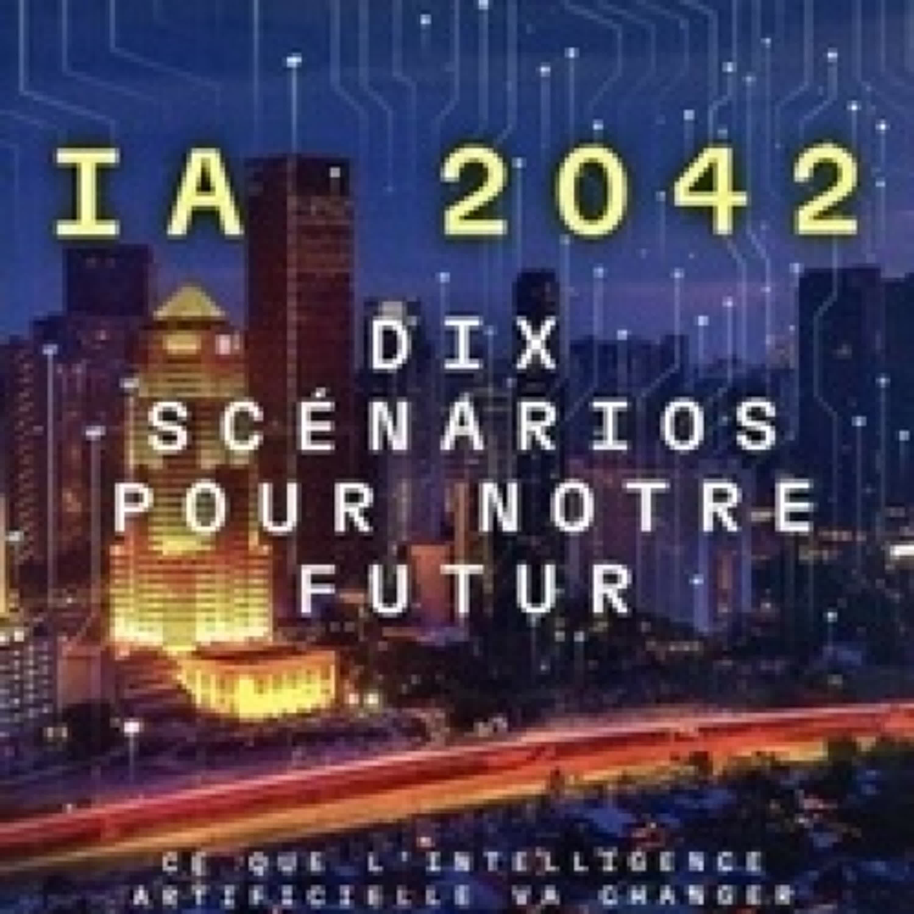 Lecture en ligne Ebook I.A 2042  - Dix scénarios pour notre futur