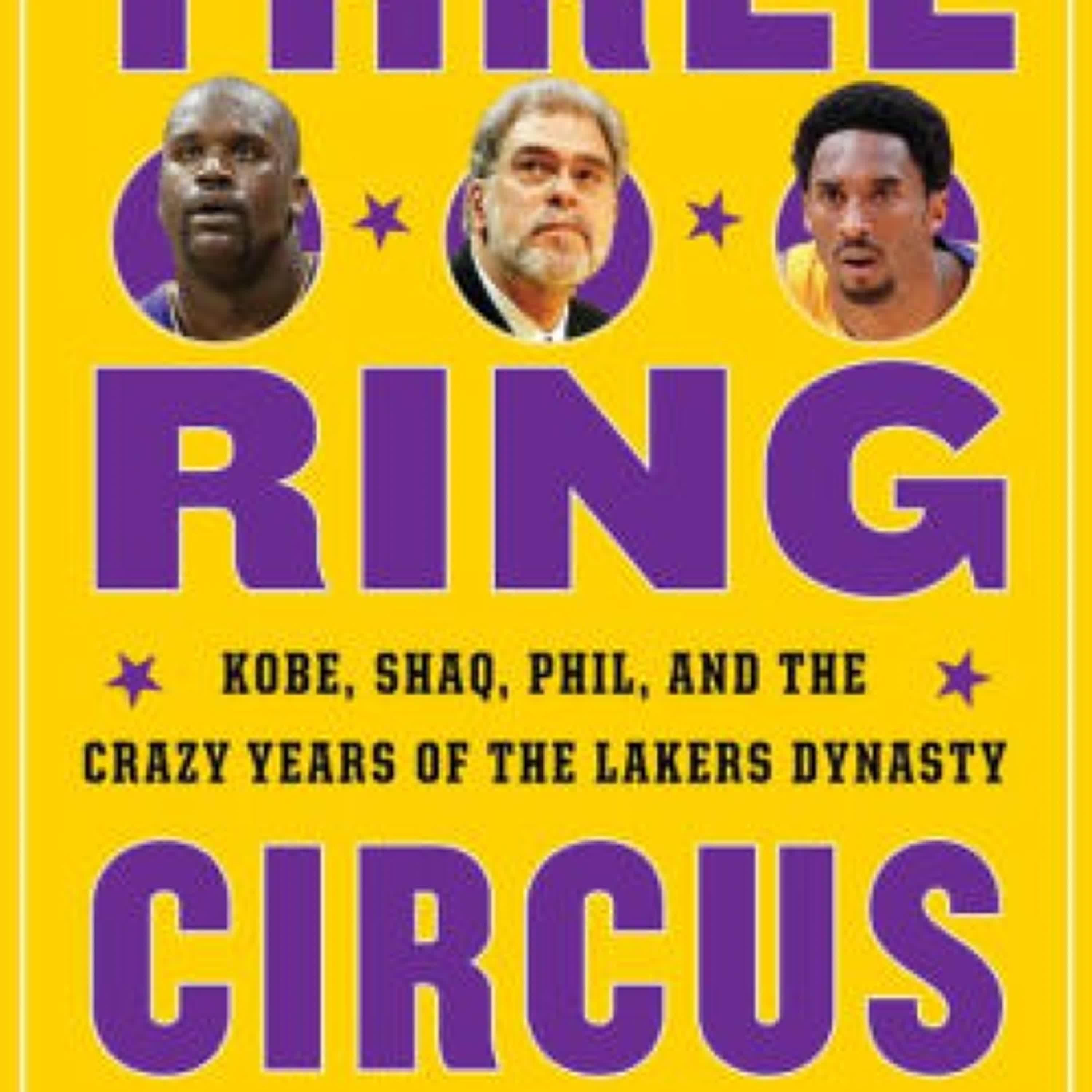 [PDF/Kindle] Three-Ring Circus: Kobe, Shaq, Phil, and the Crazy Years of the Lakers Dynasty by Jeff Pearlman