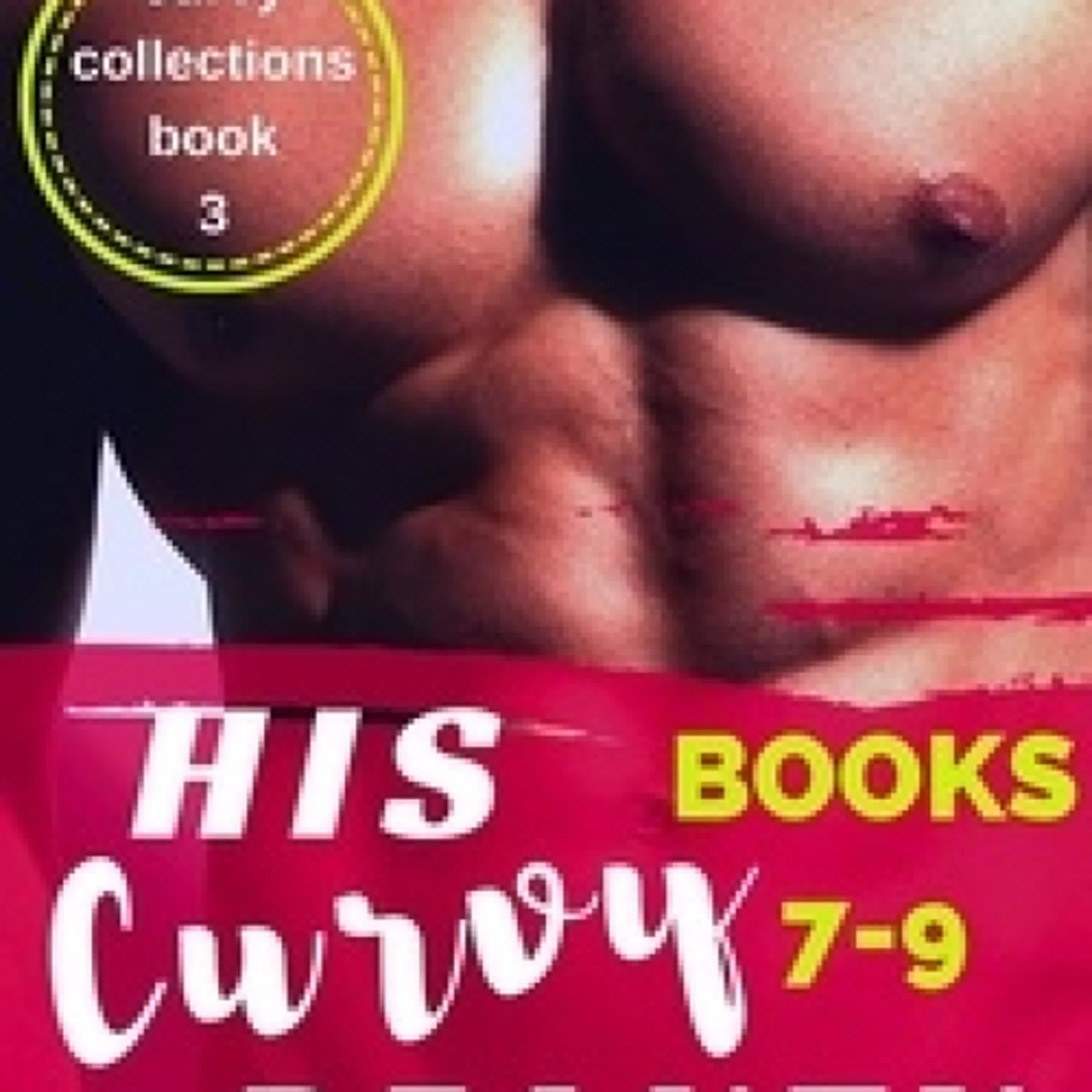 [PDF] His Curvy Beauty, Books 7-9 - Curvy Collections, #3 téléchargement