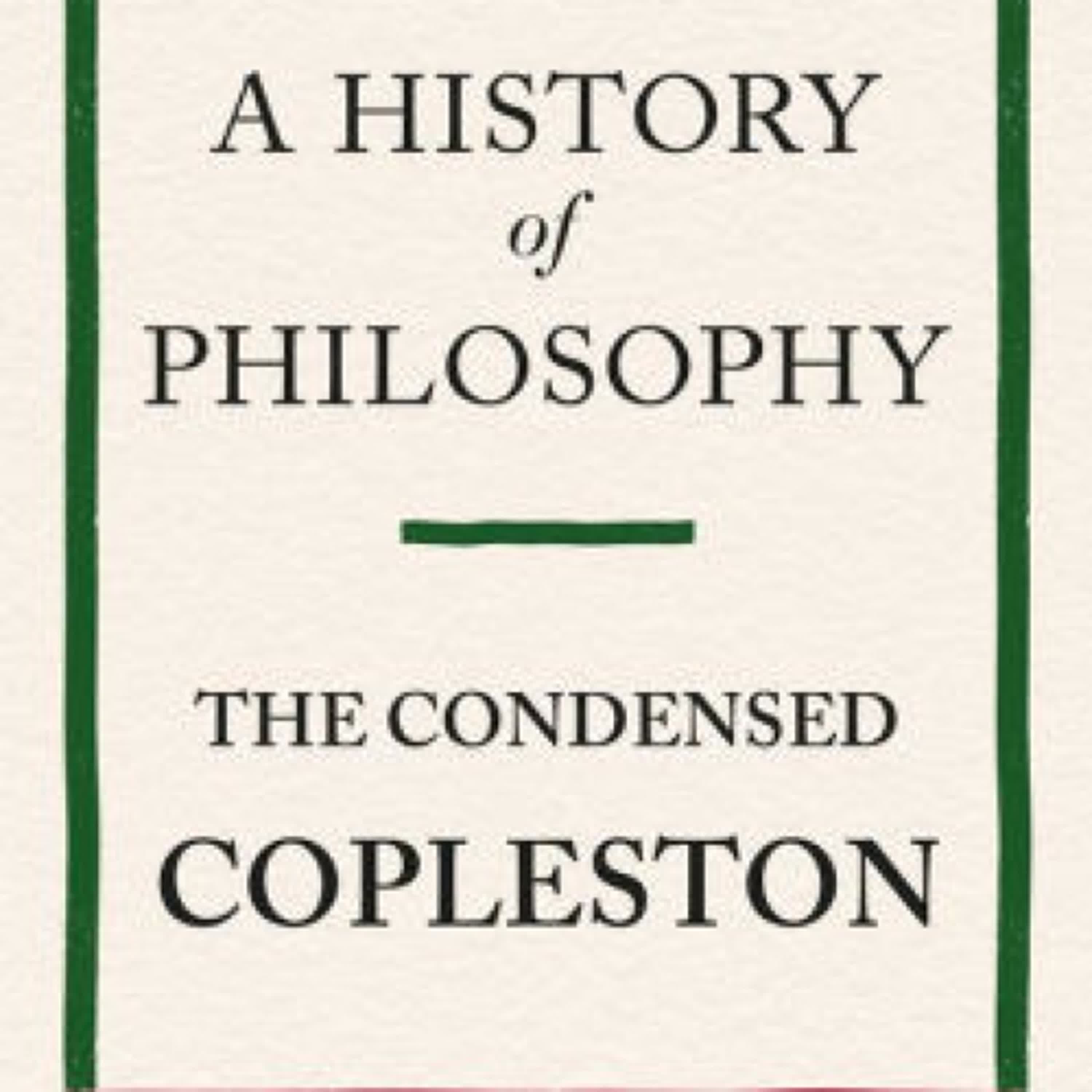[PDF] A History of Philosophy: The Condensed Copleston by Anthony Carroll, Frederick Copleston