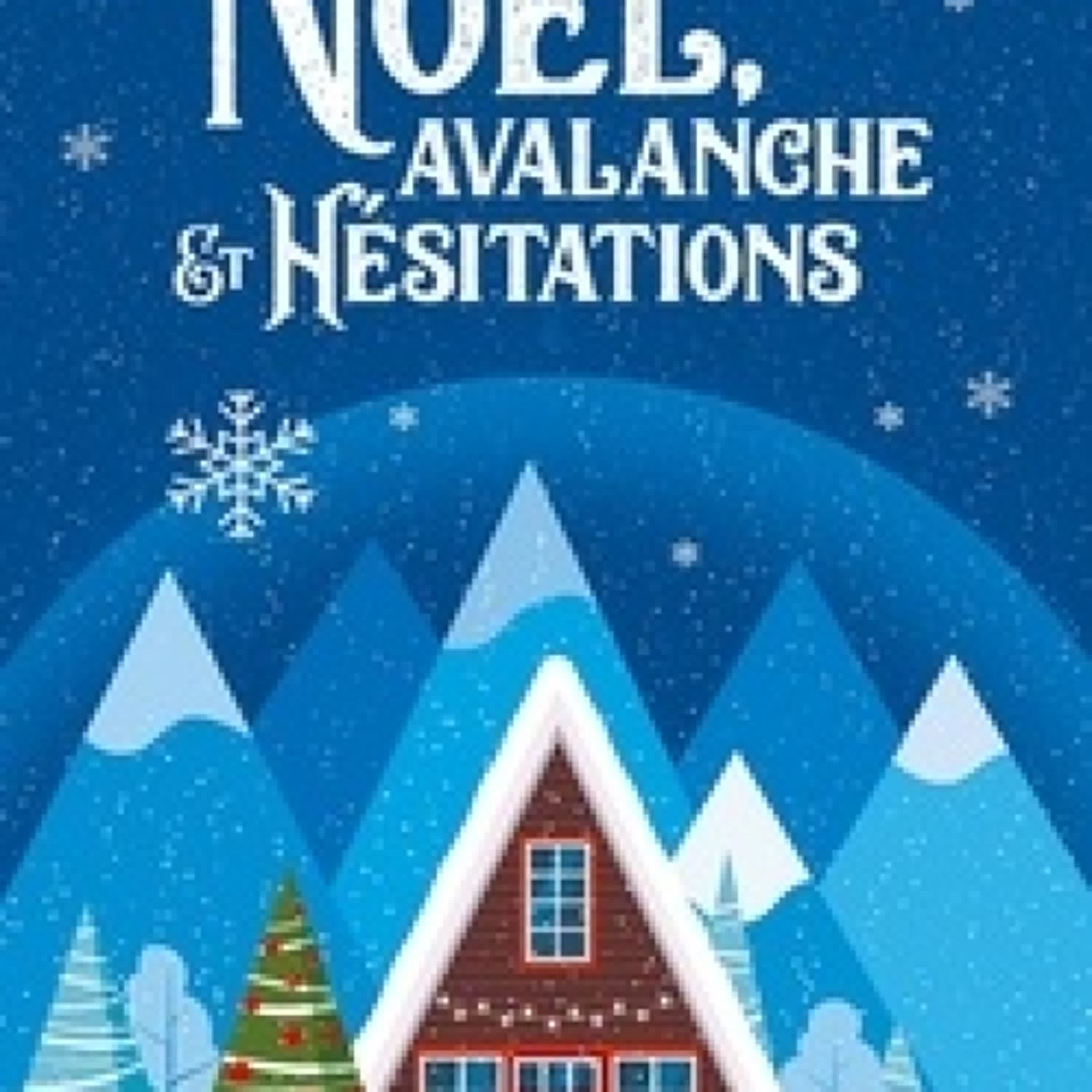Lire en ligne : Noël, avalanche et hésitations