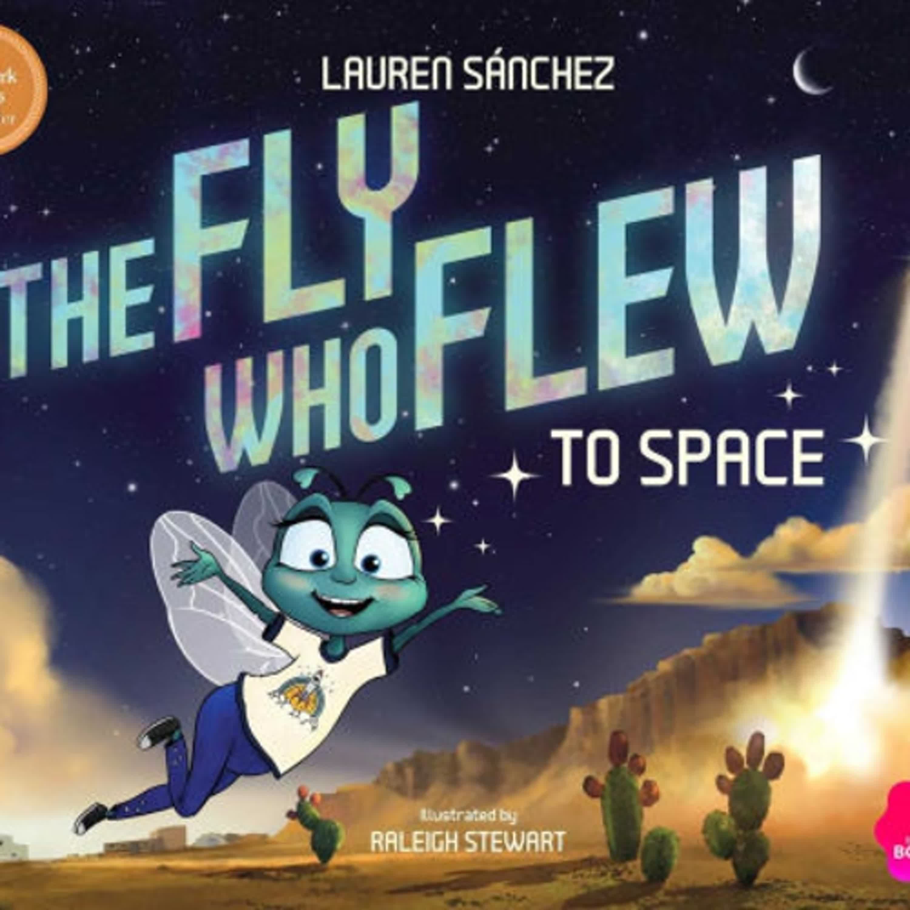 Read [pdf]> The Fly Who Flew to Space (with removable glow-in-the-dark poster) by Lauren Sánchez, Raleigh Stewart