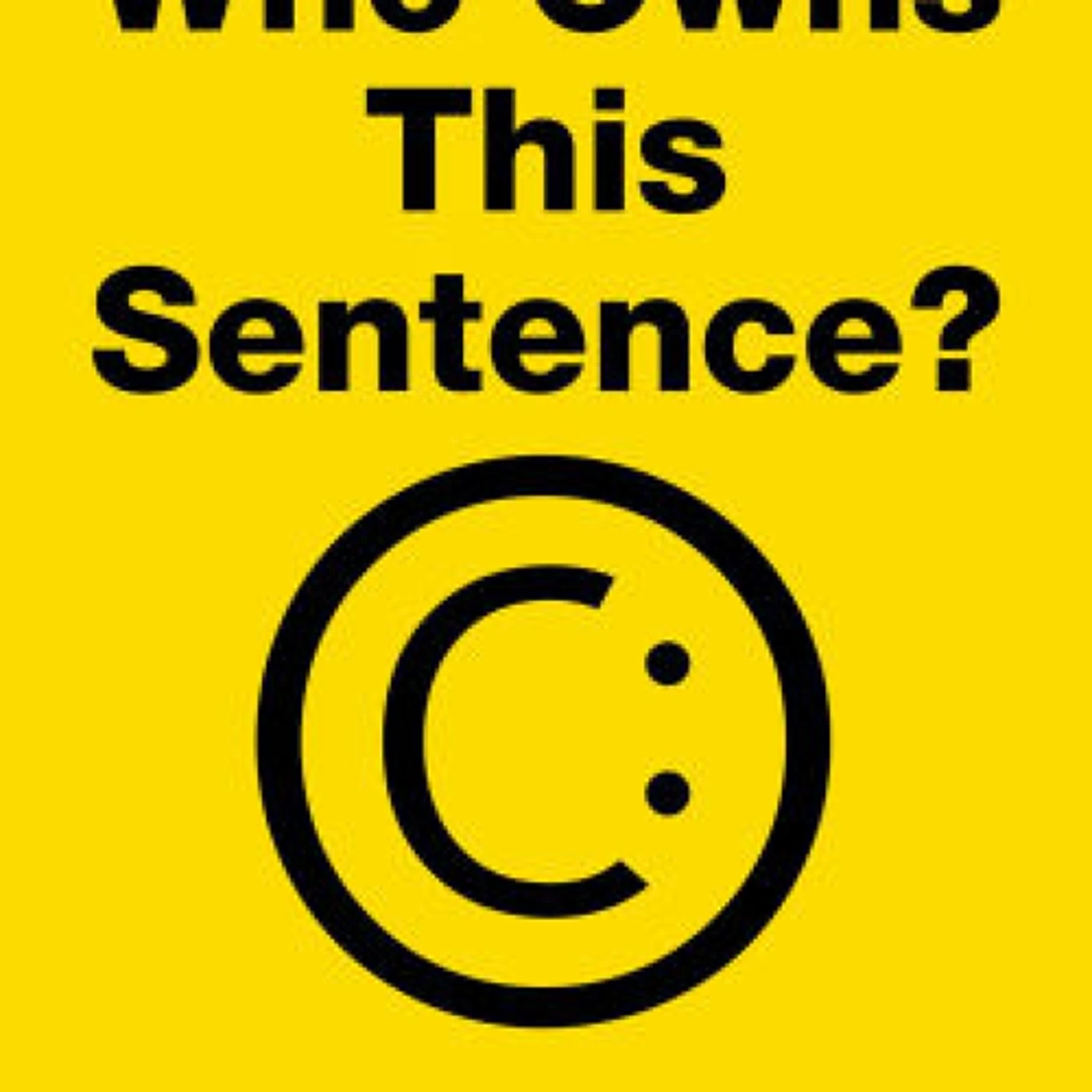 DOWNLOADS Who Owns This Sentence?: A History of Copyrights and Wrongs by David Bellos, Alexandre Montagu