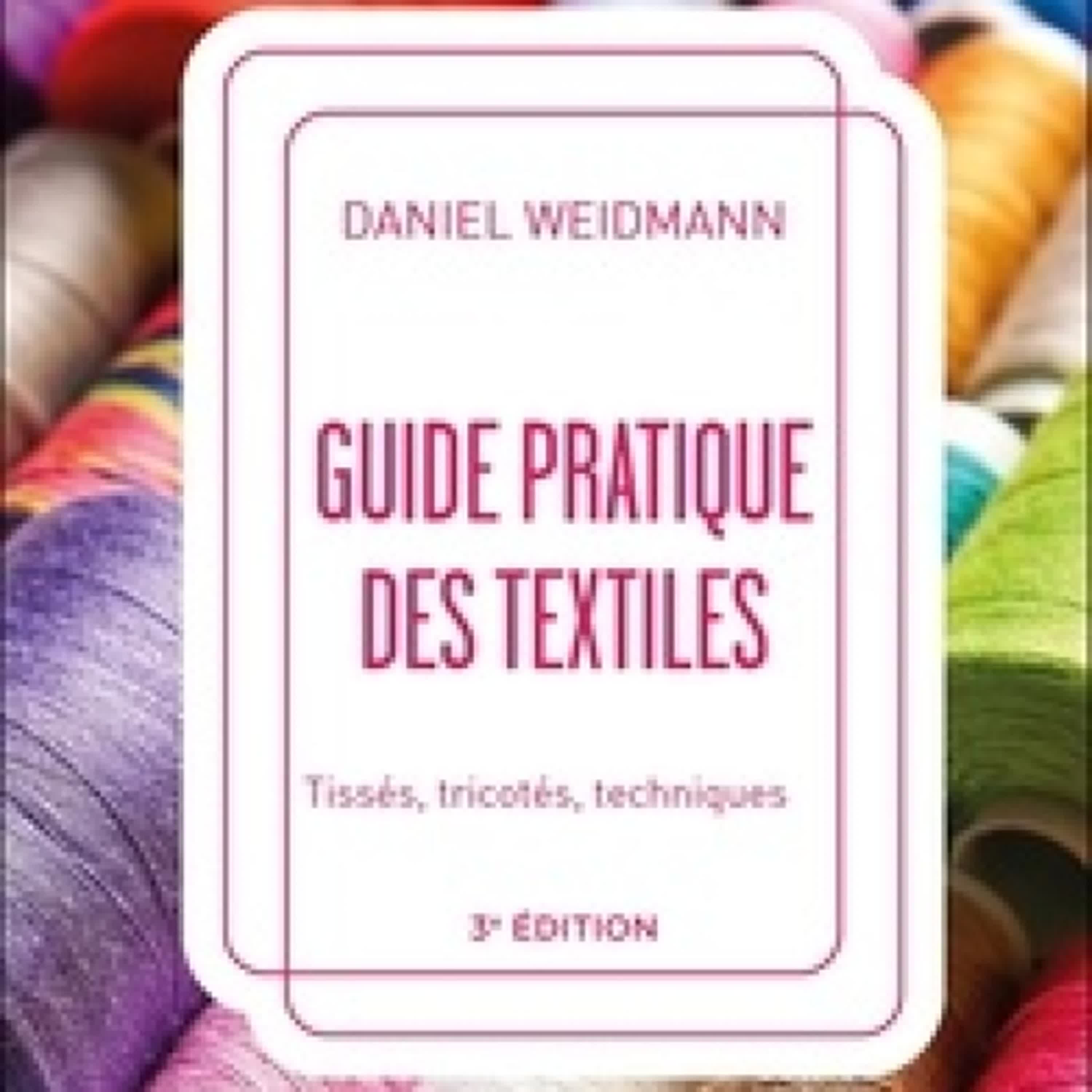 [PDF] Guide pratique des textiles - Tissés, tricotés, techniques téléchargement