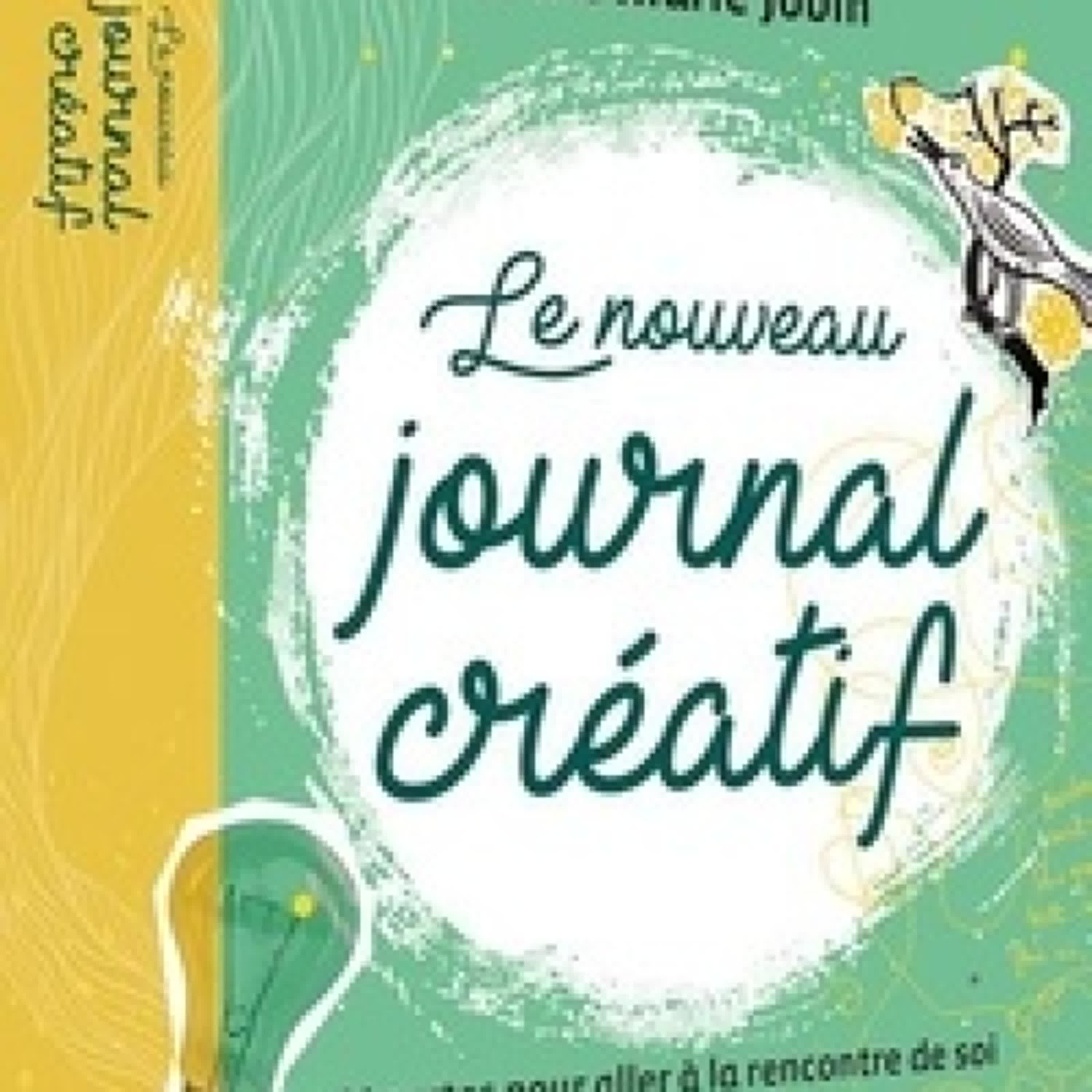 [télécharger pdf] Le nouveau journal créatif - 44 cartes pour aller à la rencontre de soir par l'écriture, le dessin et le collage
