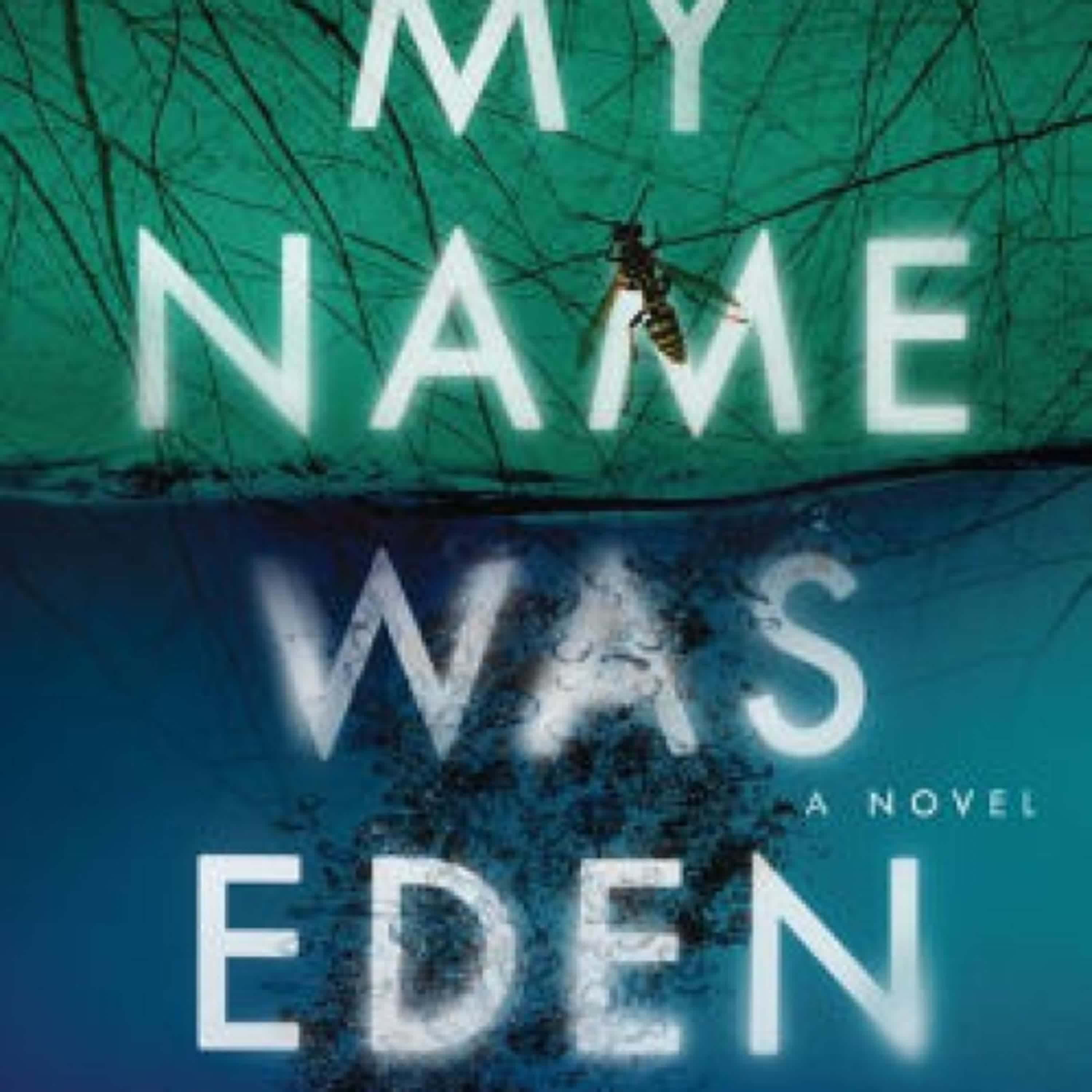Download PDF My Name Was Eden: A Novel by Eleanor Barker-White