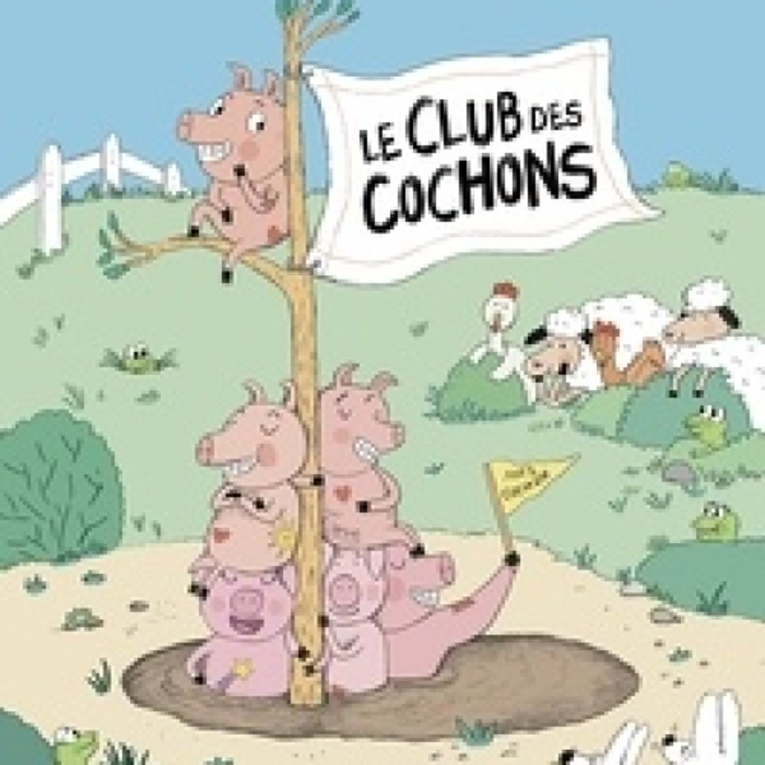 TÉLÉCHARGEMENTS Le Club des cochons