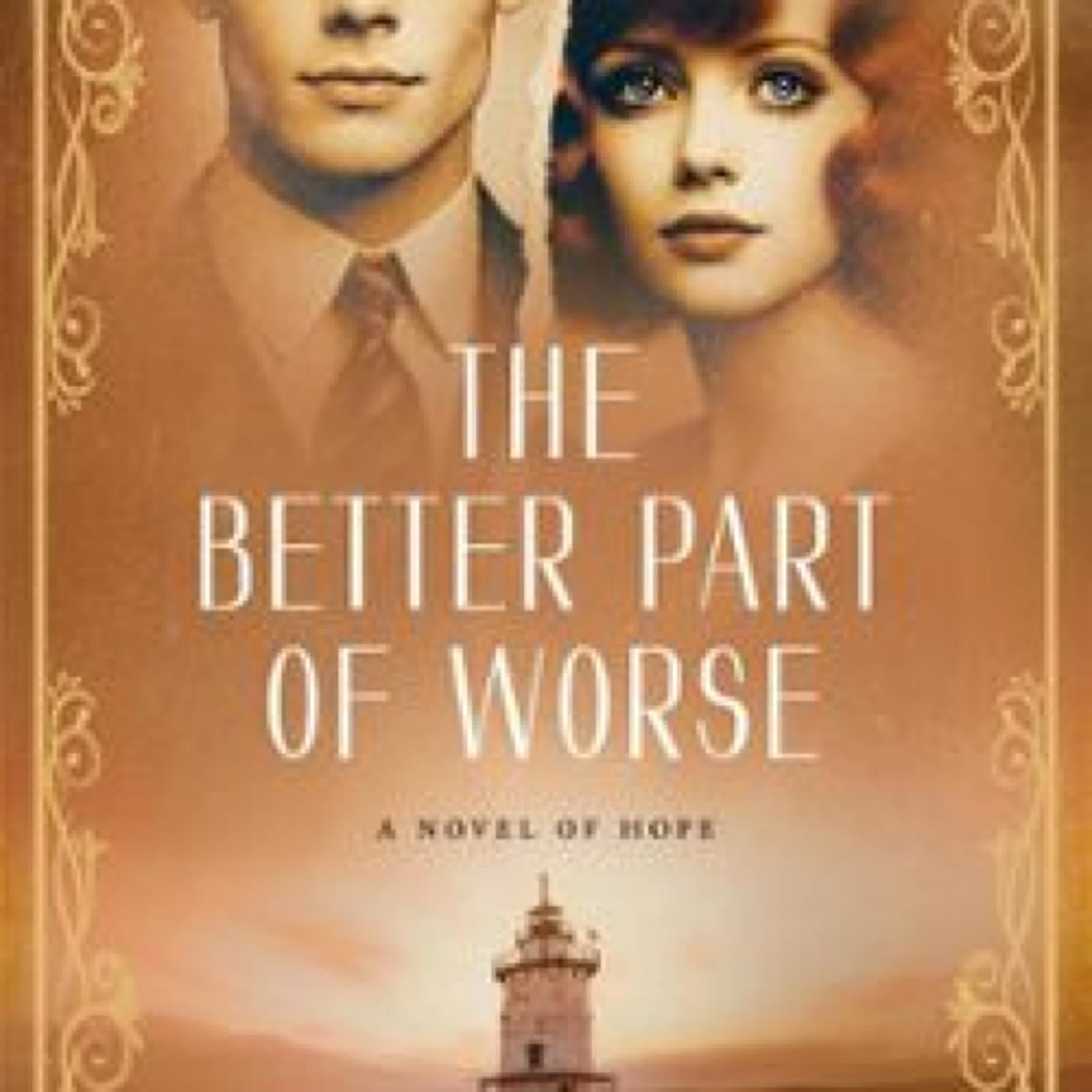 Descargar ebook THE BETTER PART OF WORSE: A NOVEL OF HOPE | Descarga Libros Gratis (PDF - EPUB)