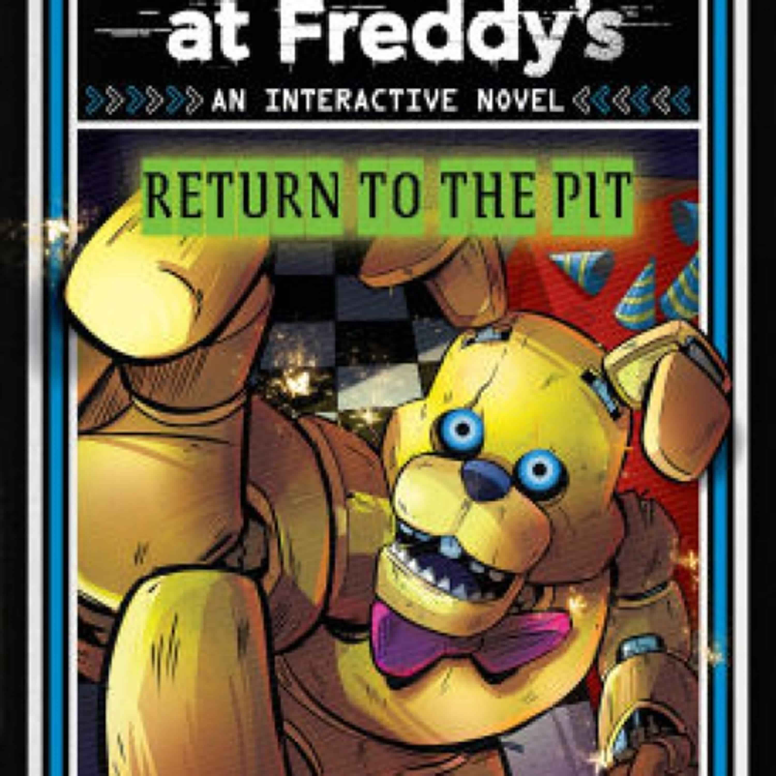 PDF [DOWNLOAD] Five Nights at Freddy's: Return to the Pit (Interactive Novel #2) by Scott Cawthon, Adrienne Kress on Iphone