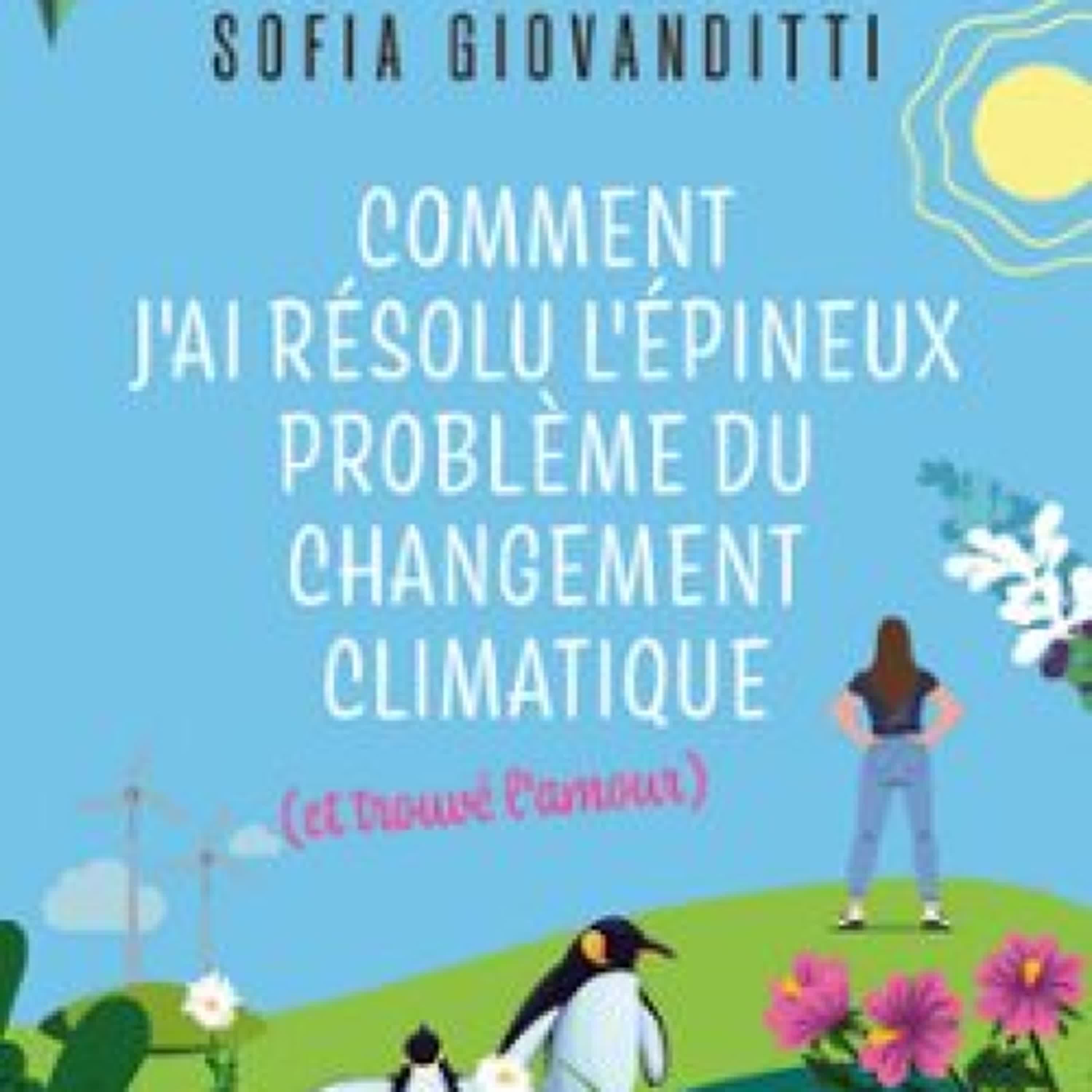 COMMENT J'AI RÉSOLU L'ÉPINEUX PROBLÈME DU CHANGEMENT CLIMATIQUE (ET TROUVÉ L'AMOUR) leer el libro