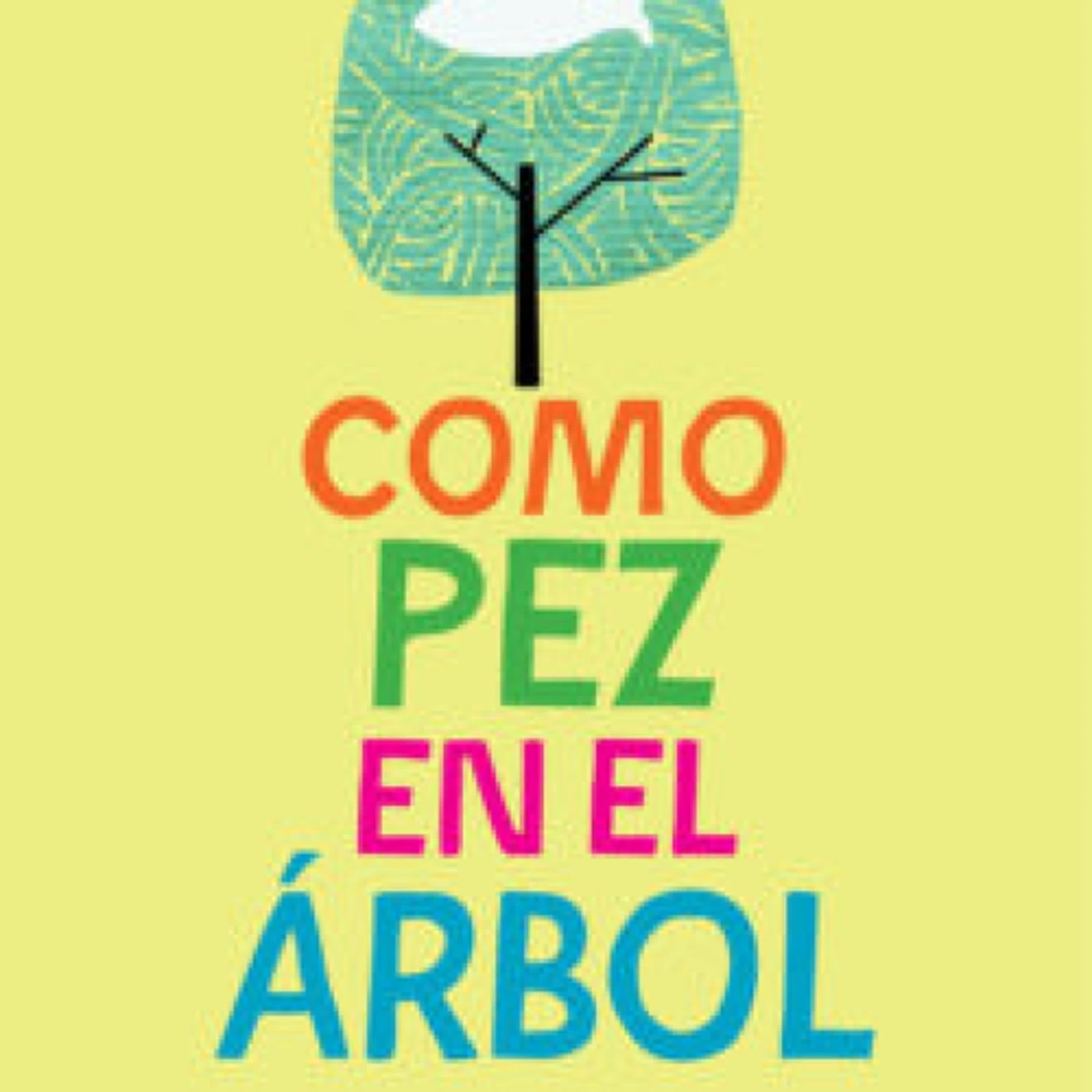 [Pdf/ePub/Mobi] COMO PEZ EN EL ARBOL - LYNDA MULLALY HUNT descargar ebook gratis
