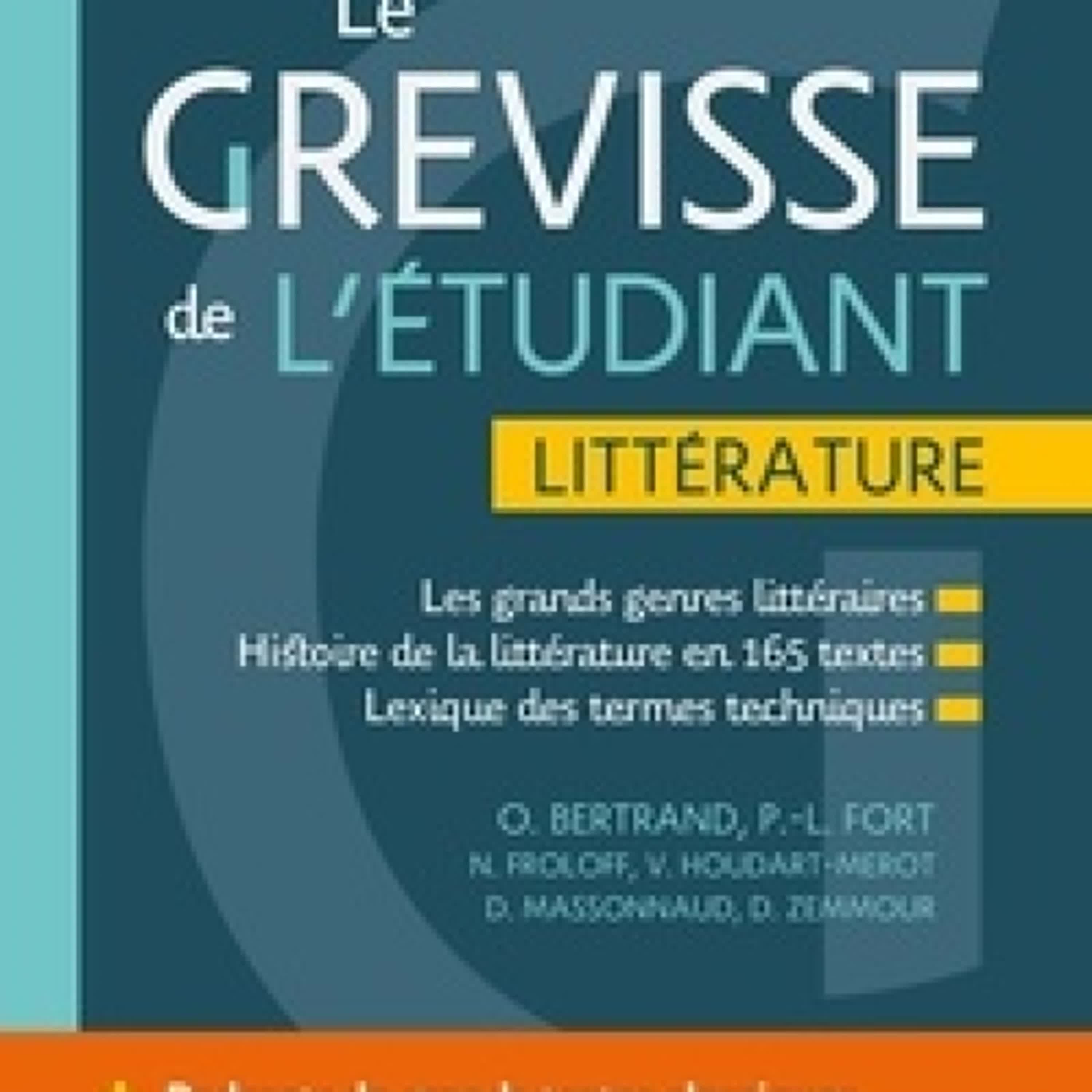 Télécharger PDF Le Grevisse de l'étudiant Littérature  - Les grands genres littéraires - Histoire de la littérature en 165 textes - Lexique des termes techniques
