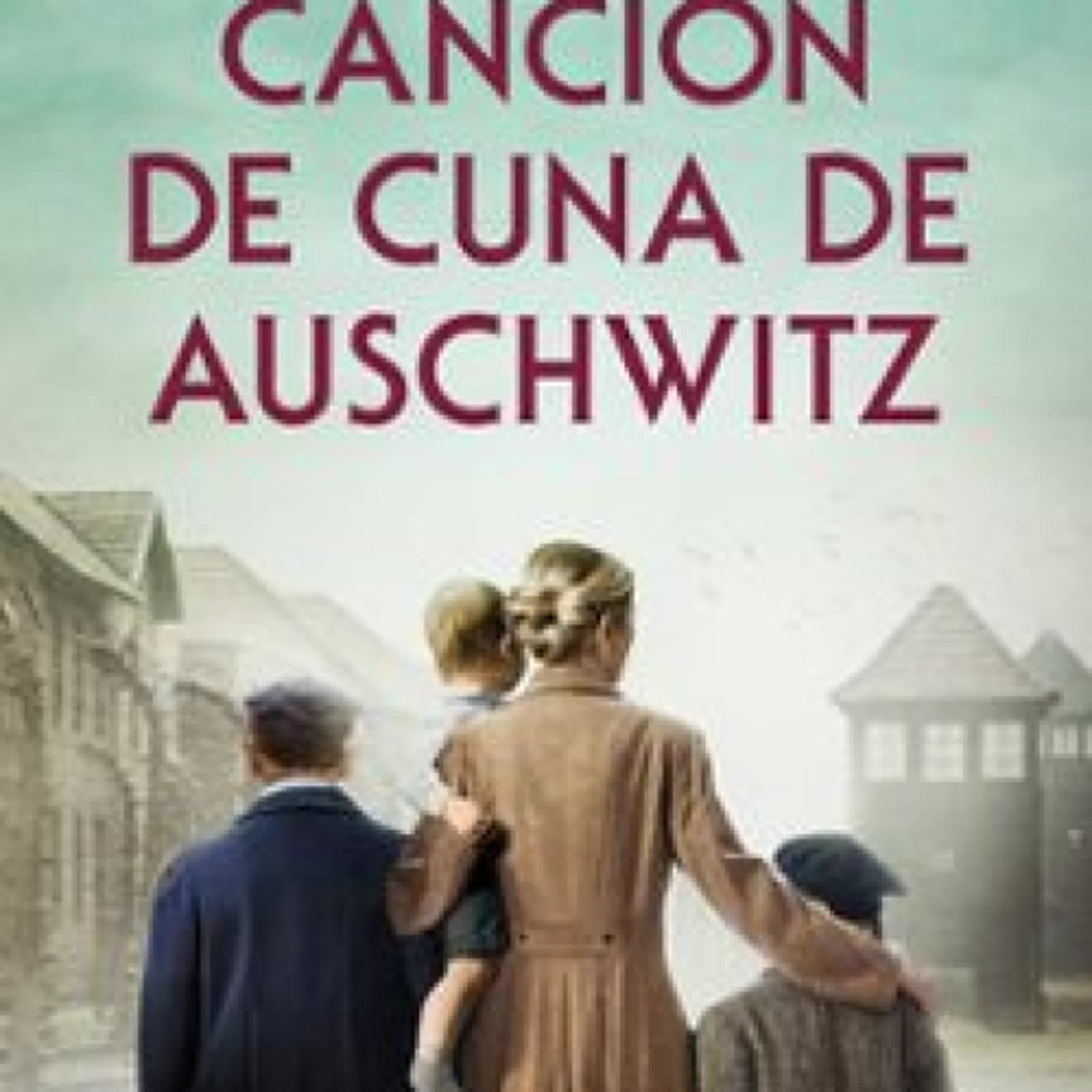 CANCIÓN DE CUNA DE AUSCHWITZ ePub gratis