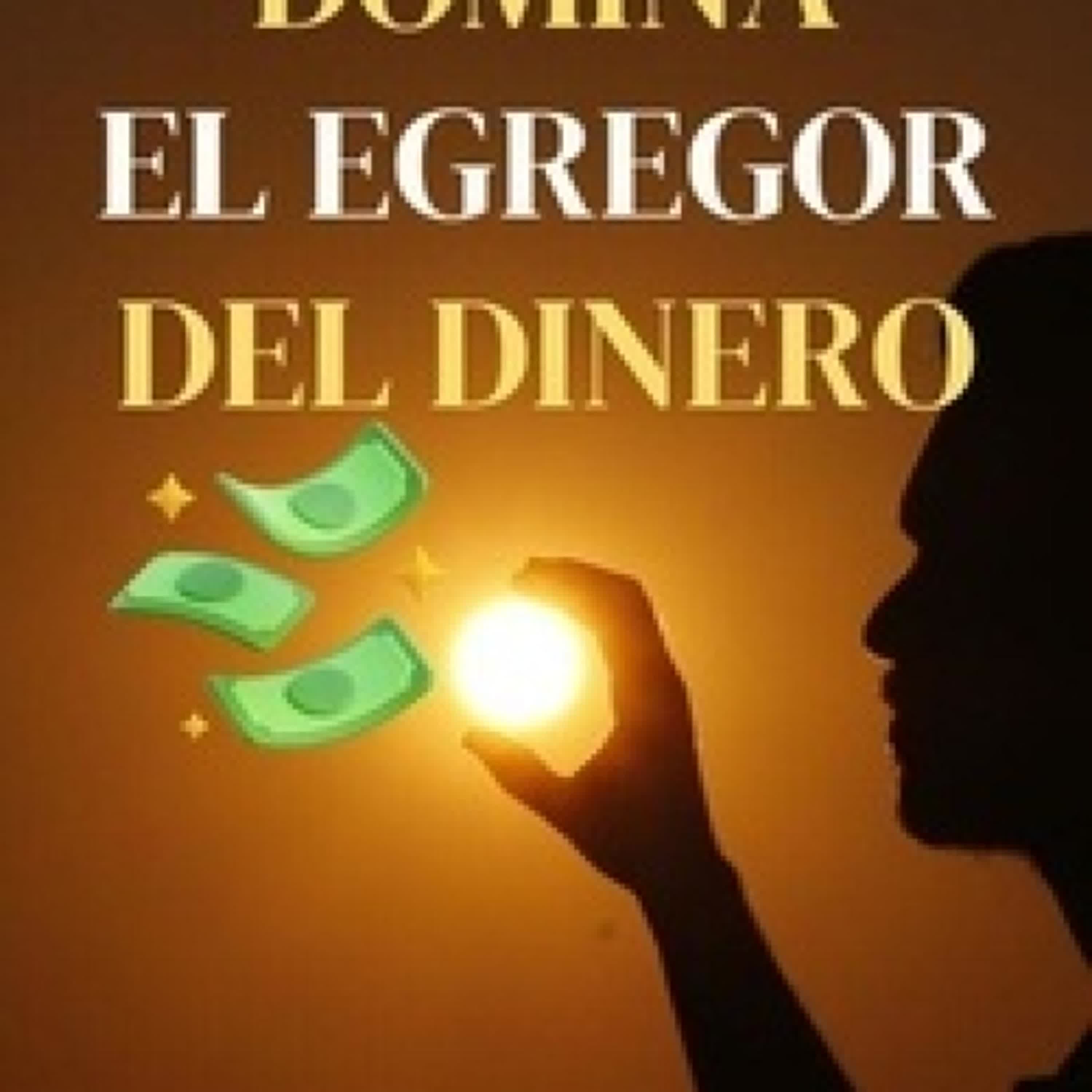 [Pdf/ePub] Domina el Egregor del Dinero par MoBo téléchargement ebook