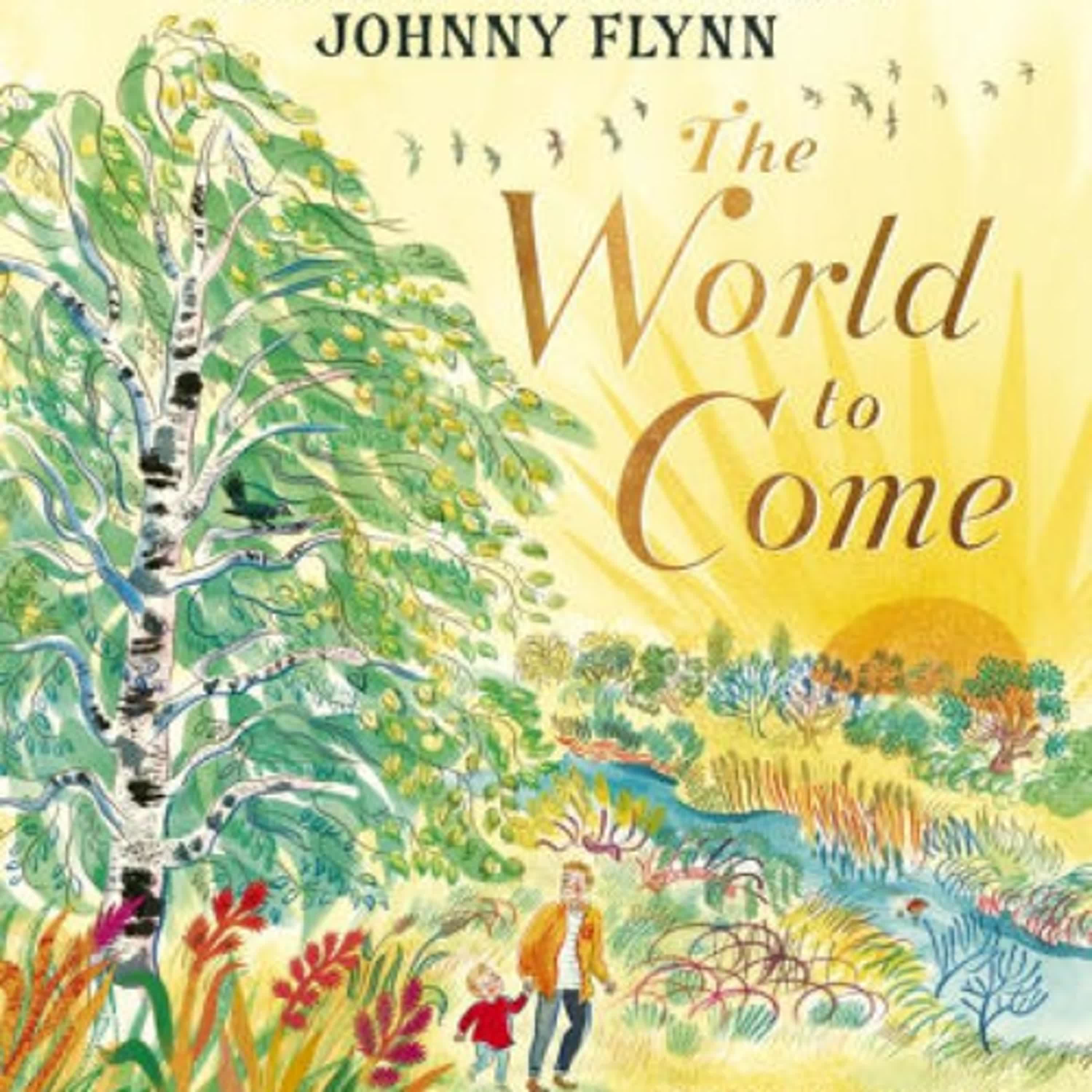 [Pdf/ePub] The World to Come by Robert Macfarlane, Johnny Flynn, Emily Sutton download ebook