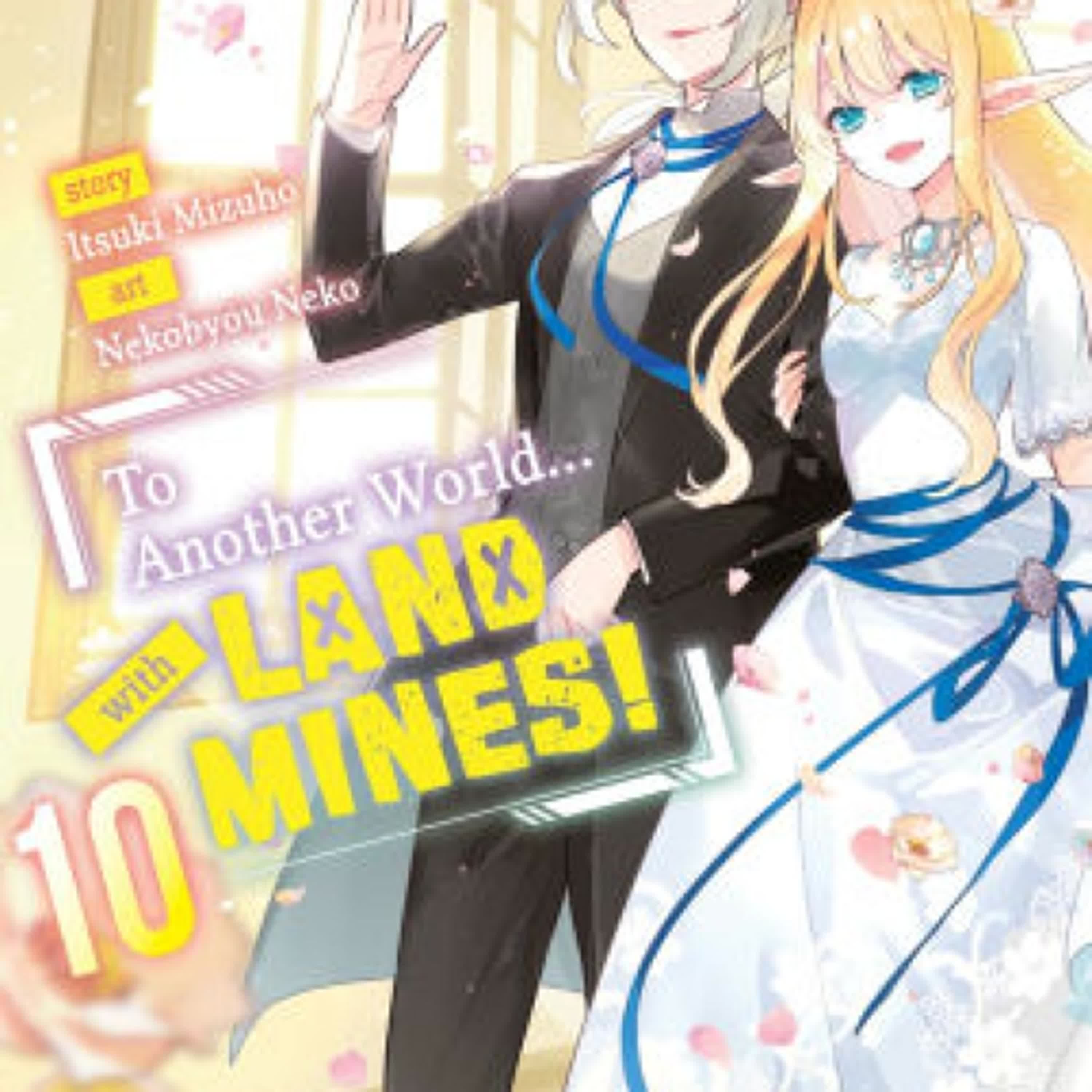 Read [pdf]> To Another World... with Land Mines! Volume 10 by Itsuki Mizuho, Nekobyou Neko, Yen-Po Tseng