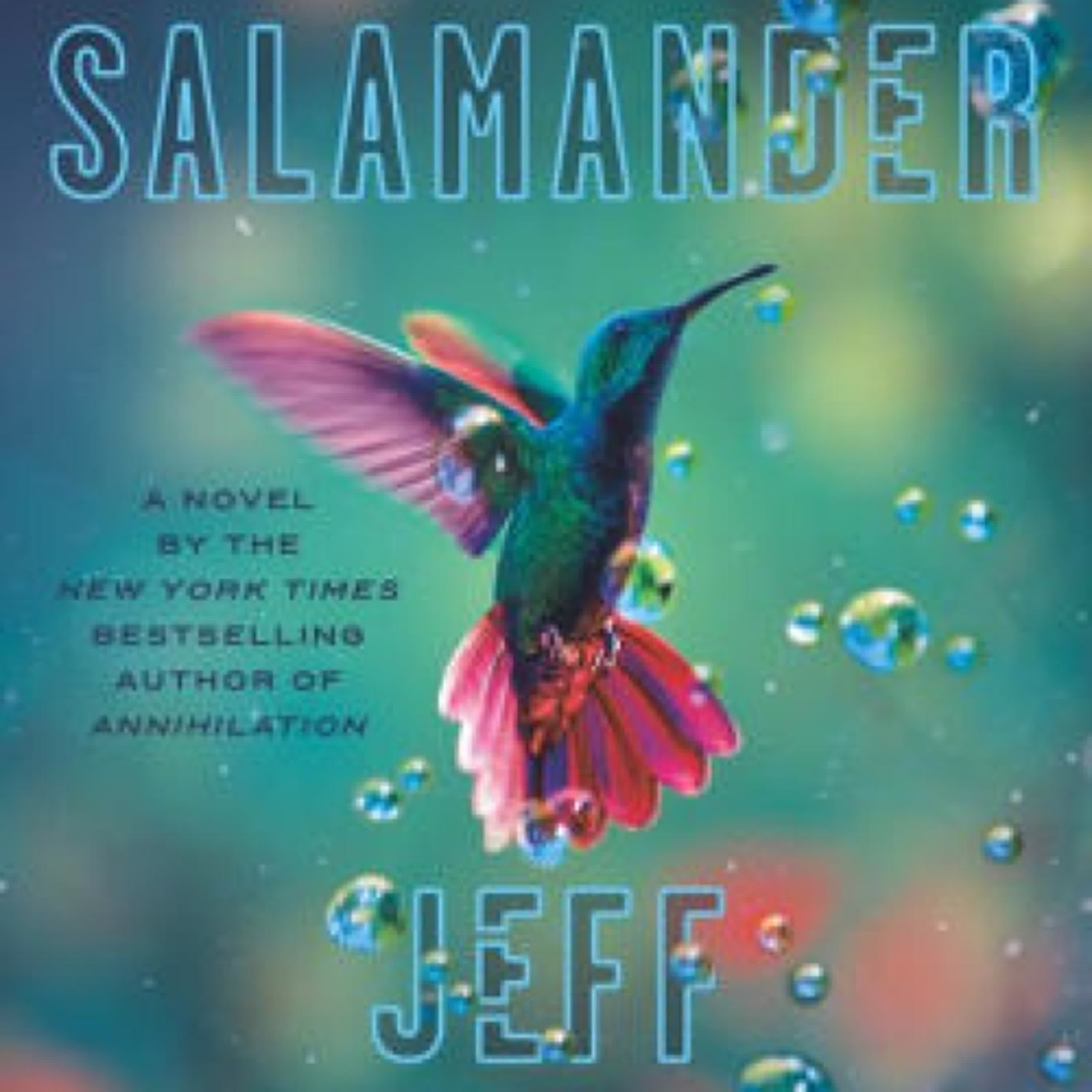 DOWNLOADS Hummingbird Salamander: A Novel by Jeff VanderMeer