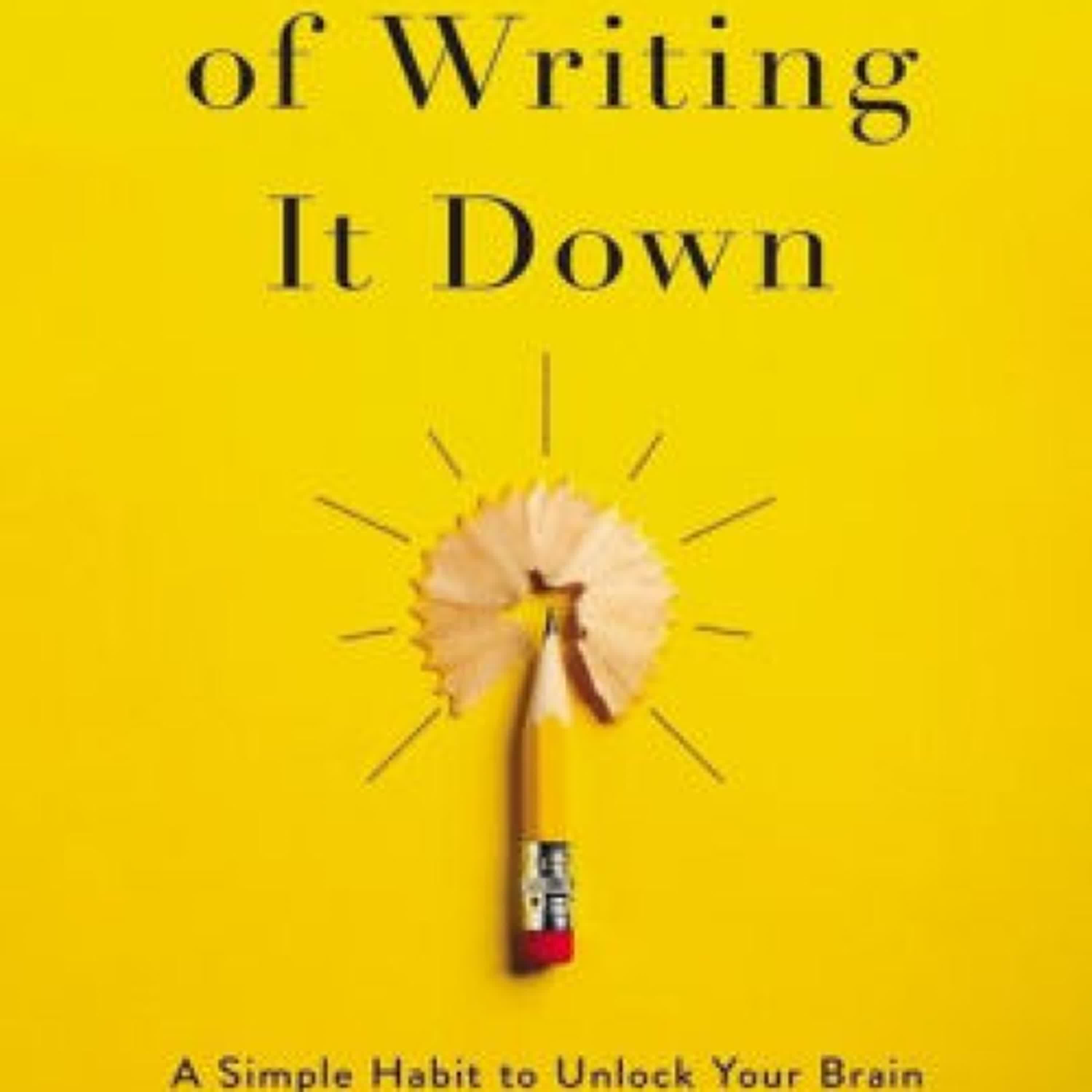 Read [Pdf]> The Power of Writing It Down: A Simple Habit to Unlock Your Brain and Reimagine Your Life by Allison Fallon