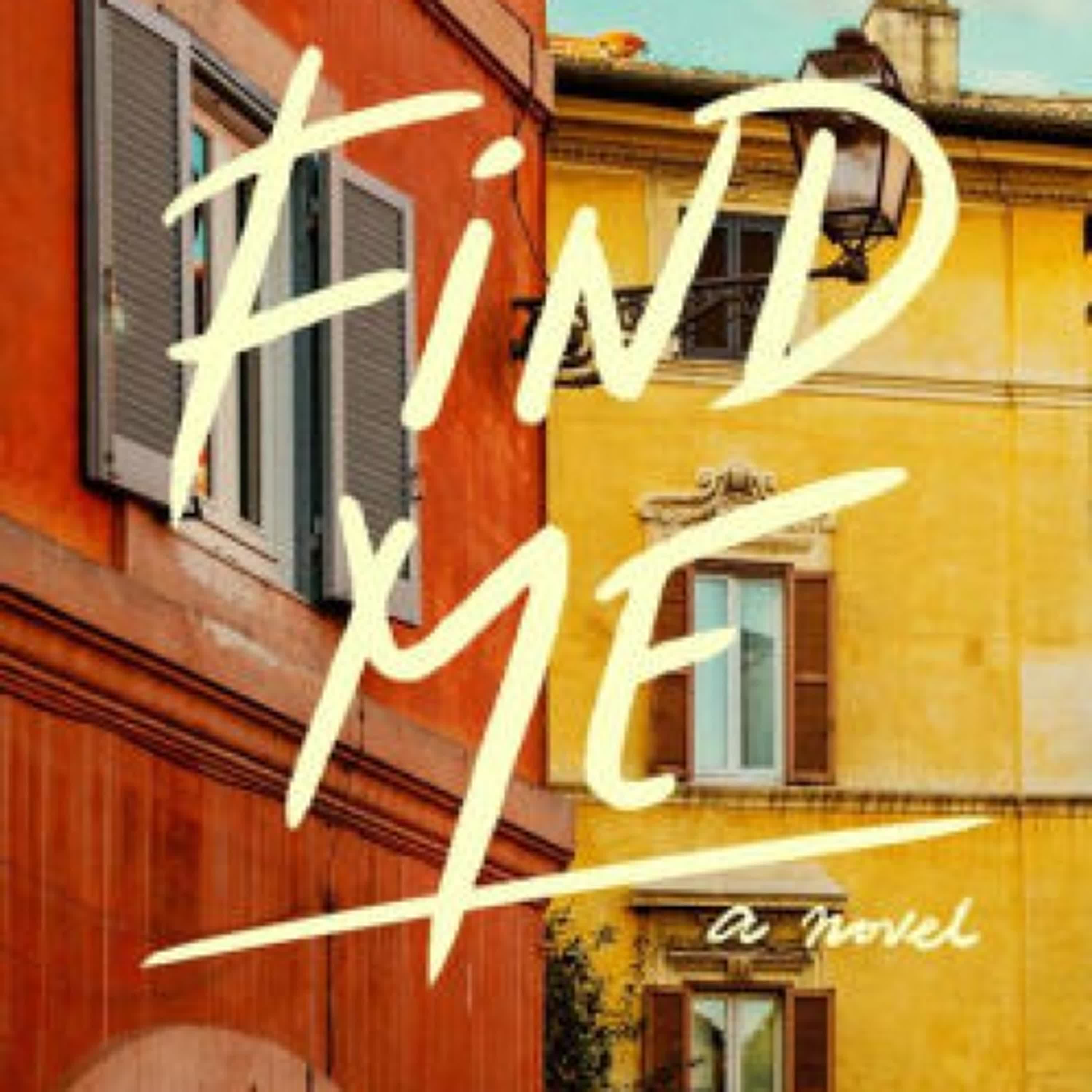 {pdf download} Find Me by André Aciman
