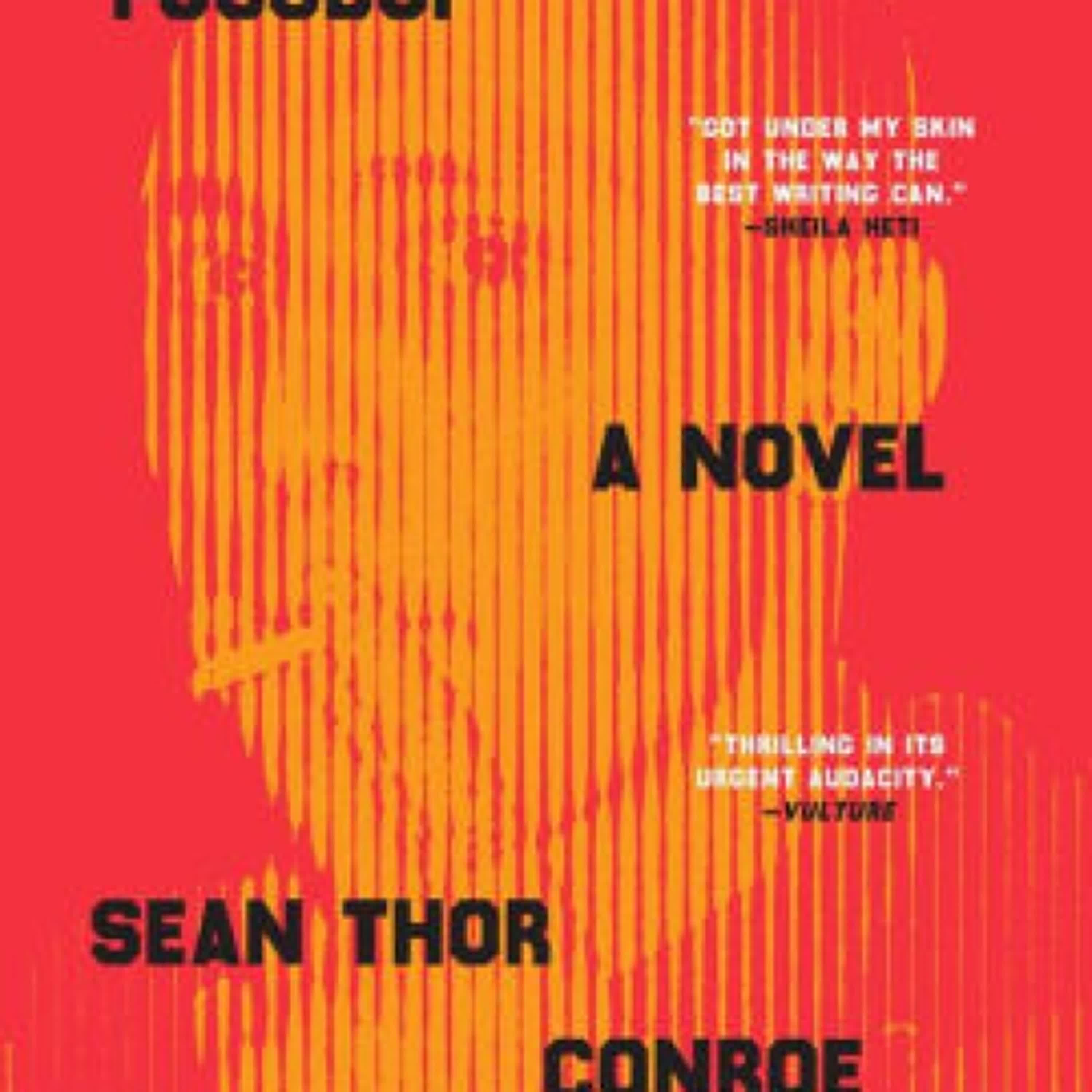 PDF [Download] Fuccboi: A Novel by Sean Thor Conroe