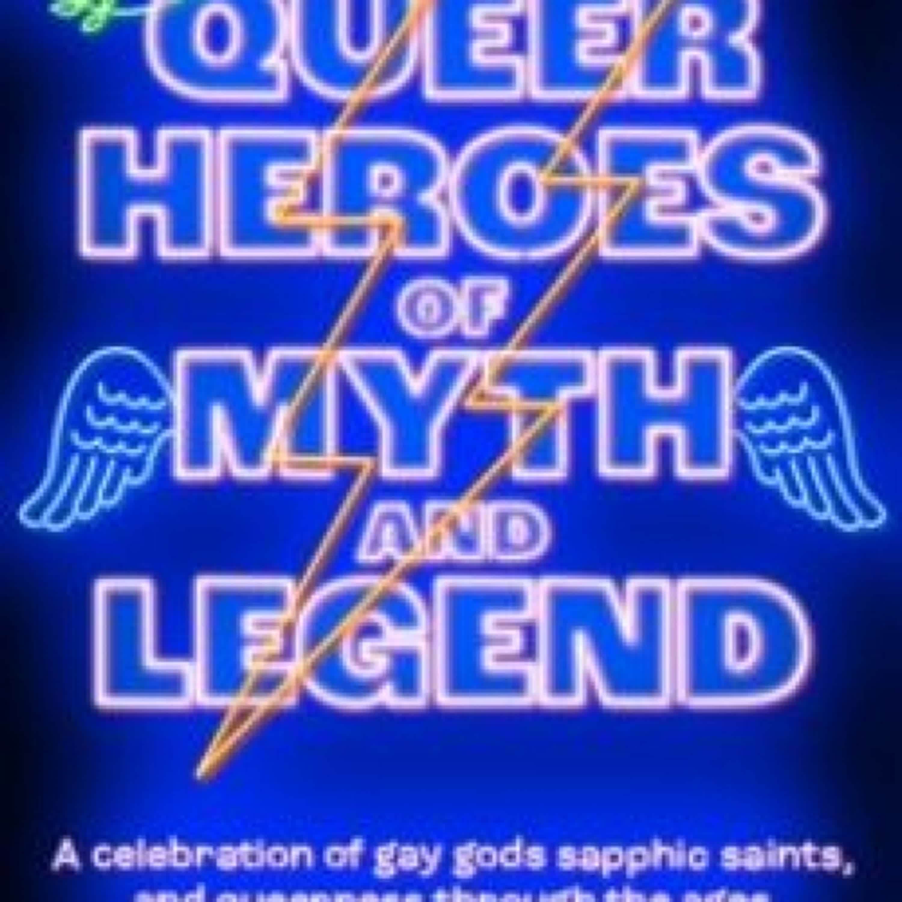 QUEER HEROES OF MYTH AND LEGEND leer el libro pdf
