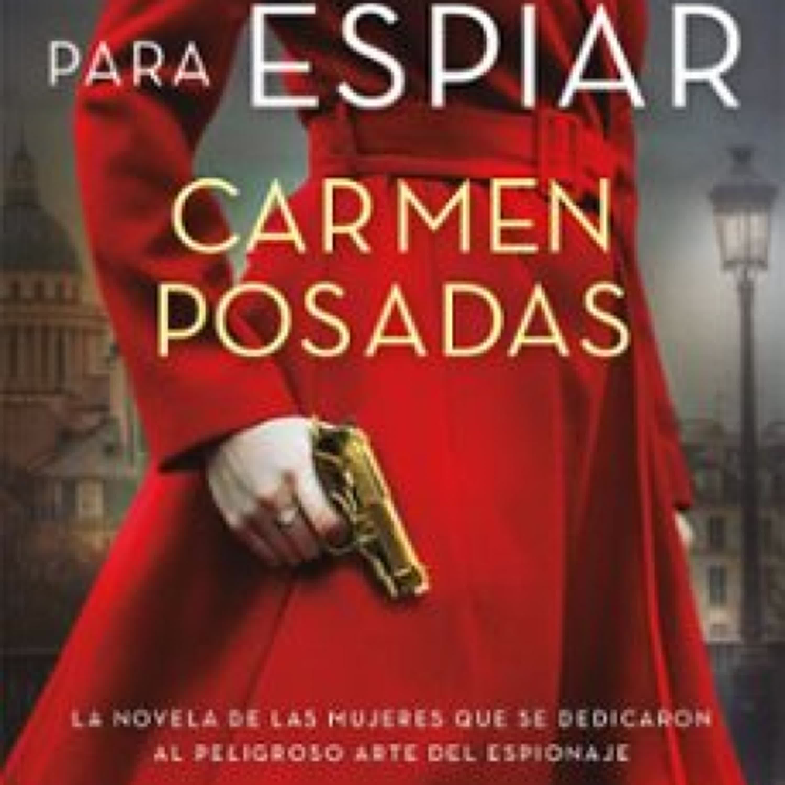 Descargar LICENCIA PARA ESPIAR CARMEN POSADAS Gratis - EPUB, PDF y MOBI
