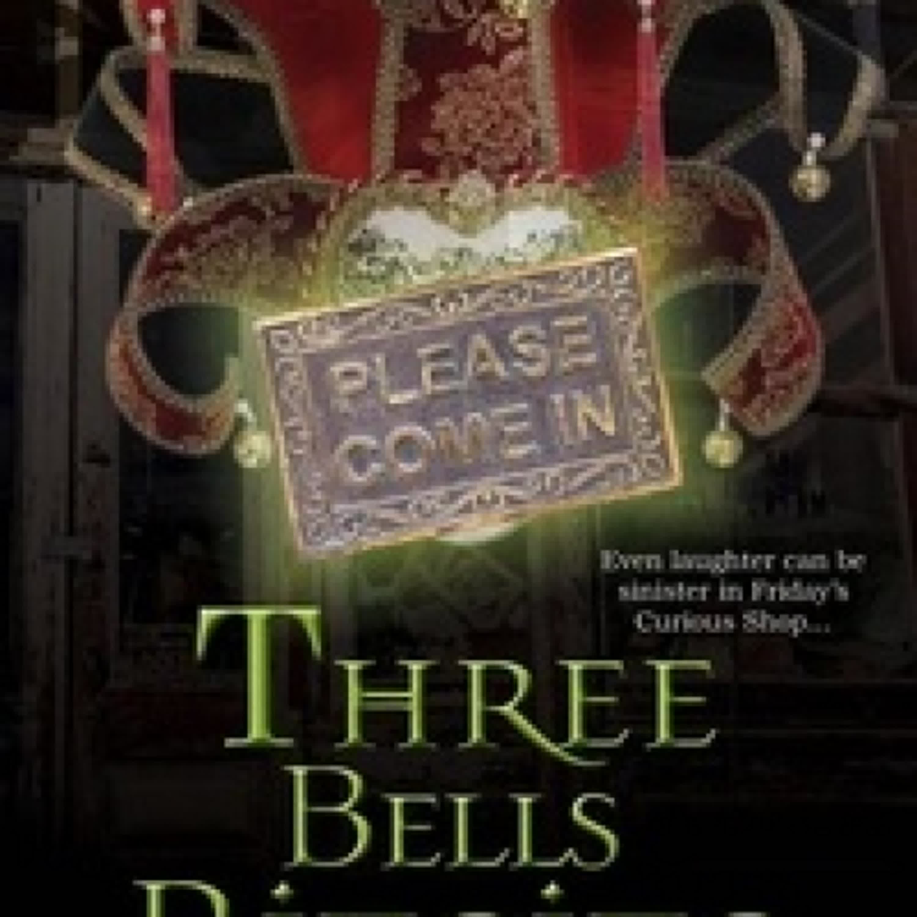 [télécharger pdf] Three Bells Ringing - Friday's Curious Shop, #2