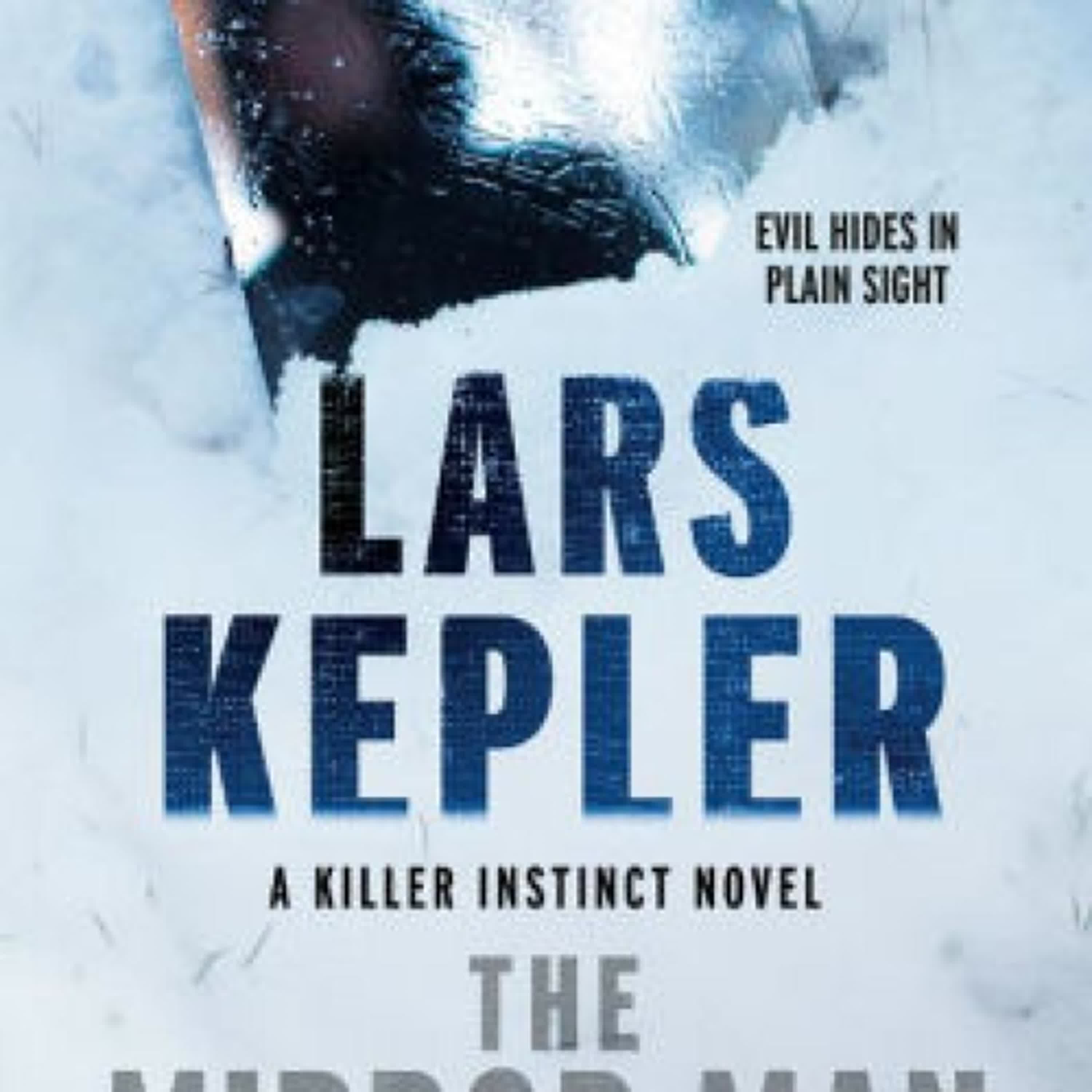 Read online: The Mirror Man: A novel by Lars Kepler, Alexandra Coelho Ahndoril, Alexander Ahndoril, Alice Menzies