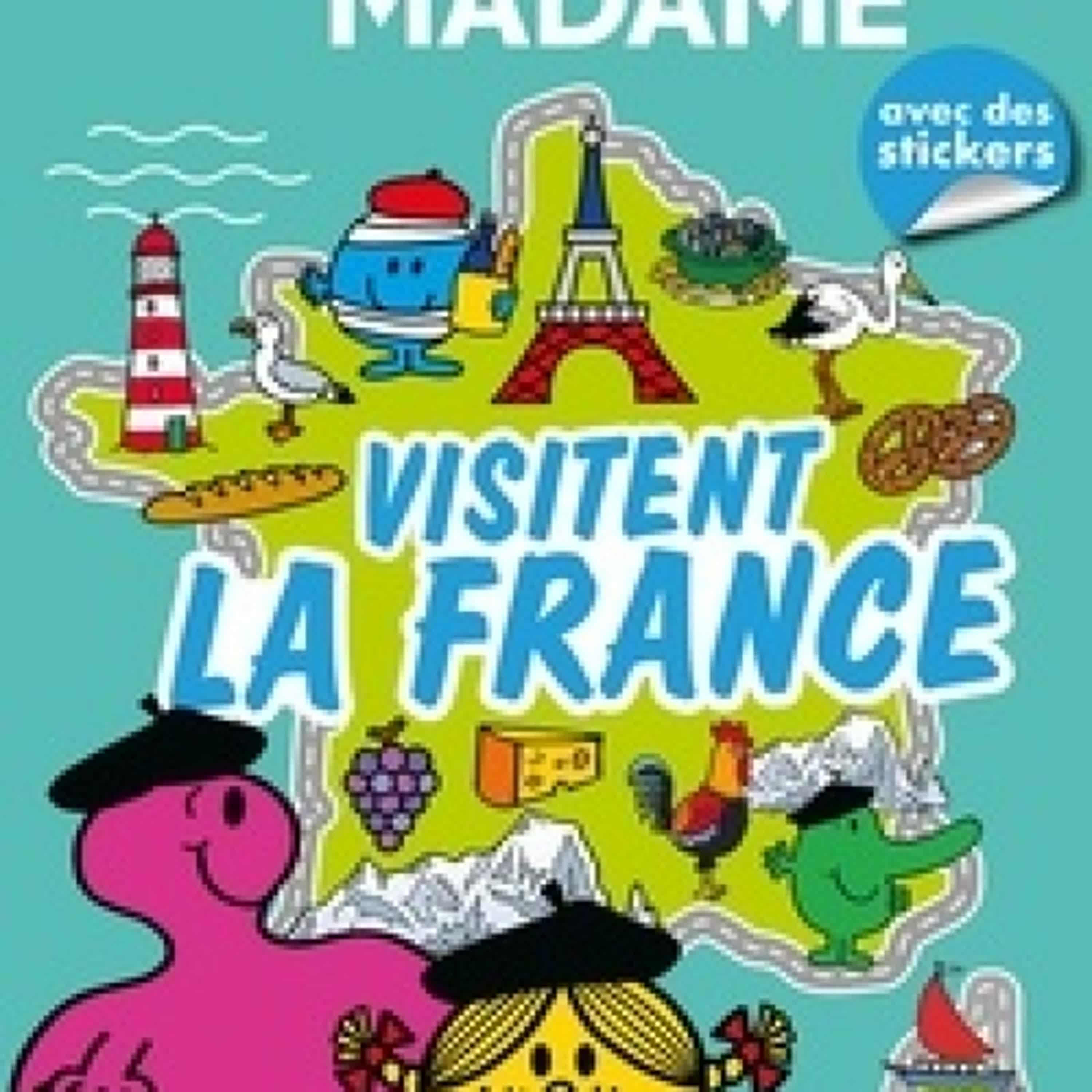 TÉLÉCHARGEMENTS Les Monsieur Madame visitent la France - Avec des stickers