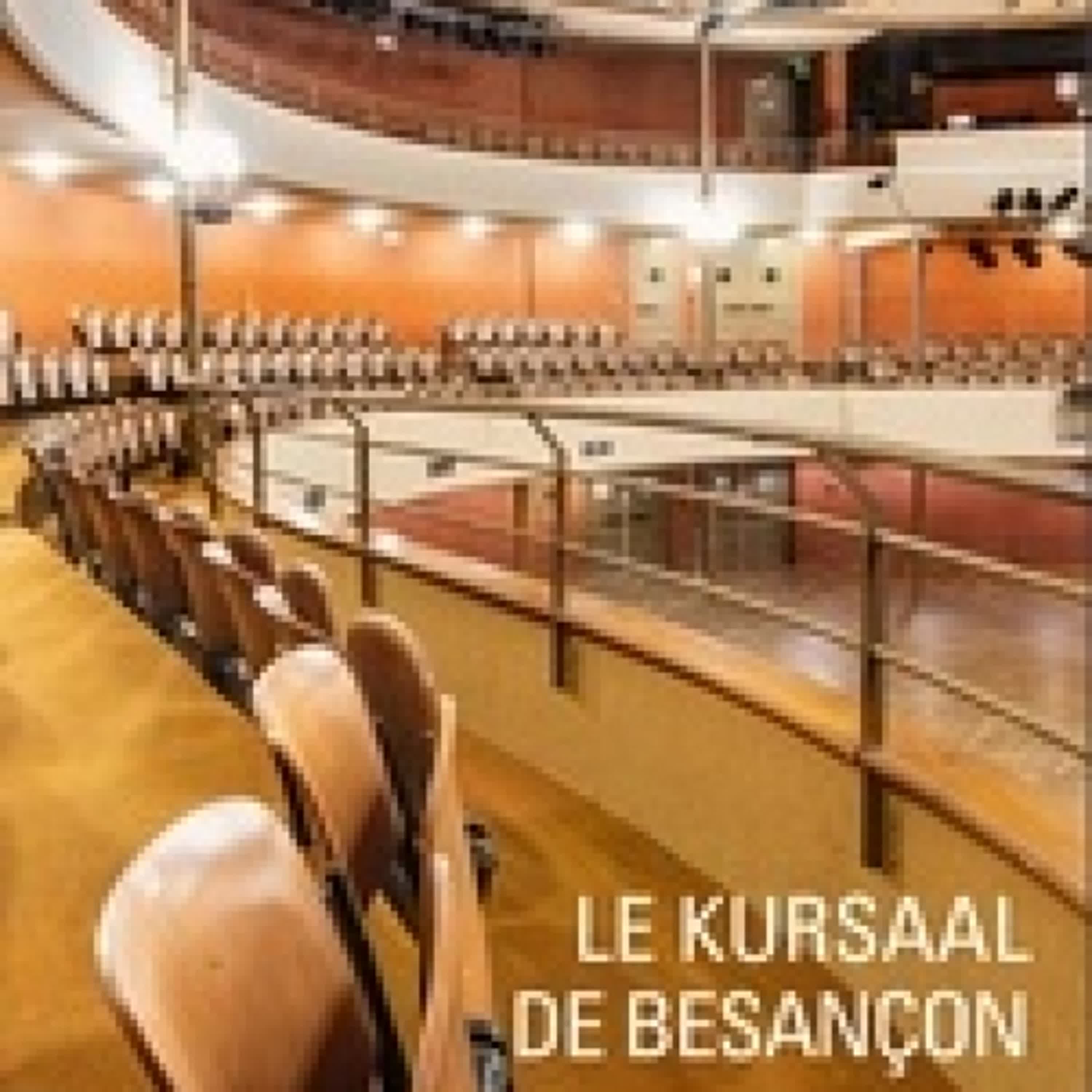 TÉLÉCHARGEMENTS Le Kursaal de Besançon