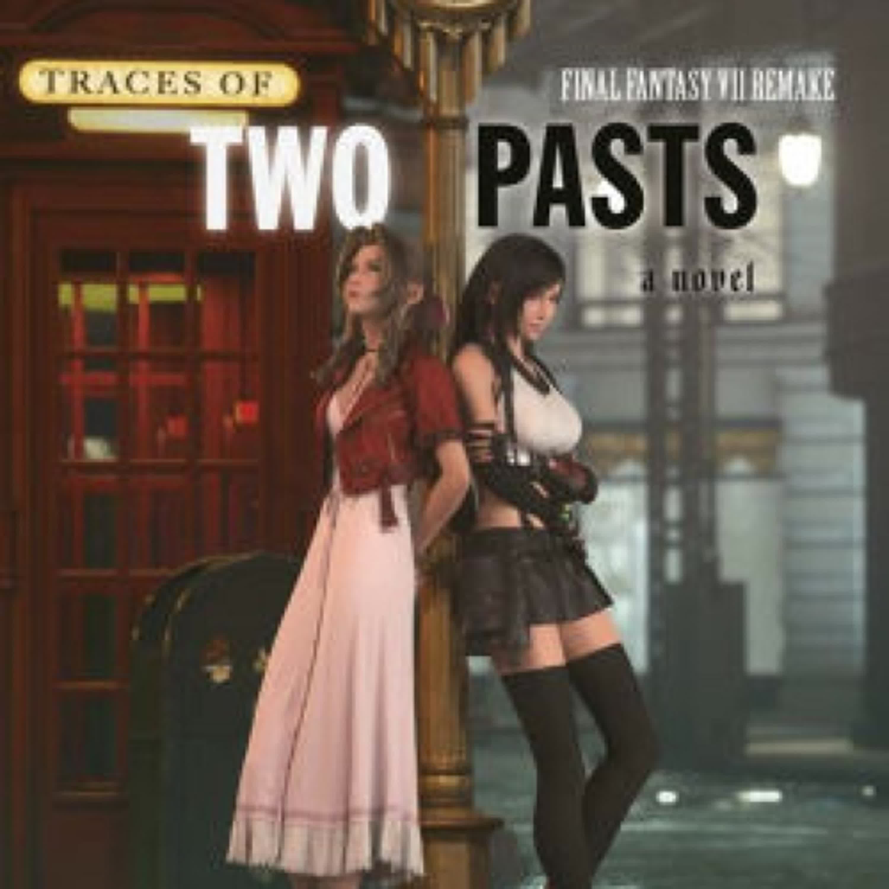 DOWNLOADS Final Fantasy VII Remake: Traces of Two Pasts (Novel) by Kazushige Nojima