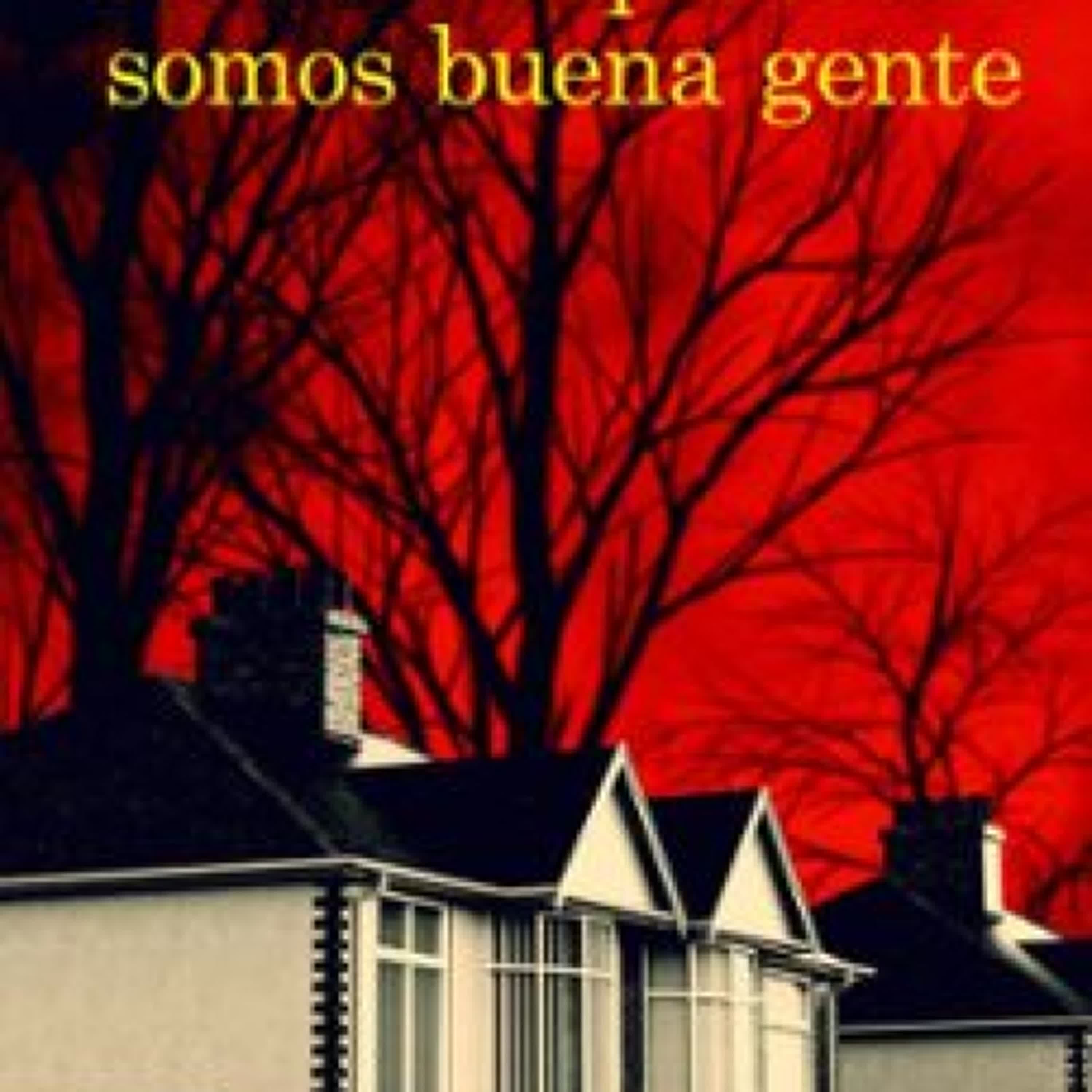 Descargar ebook AQUÍ TODOS SOMOS BUENA GENTE | Descarga Libros Gratis (PDF - EPUB)