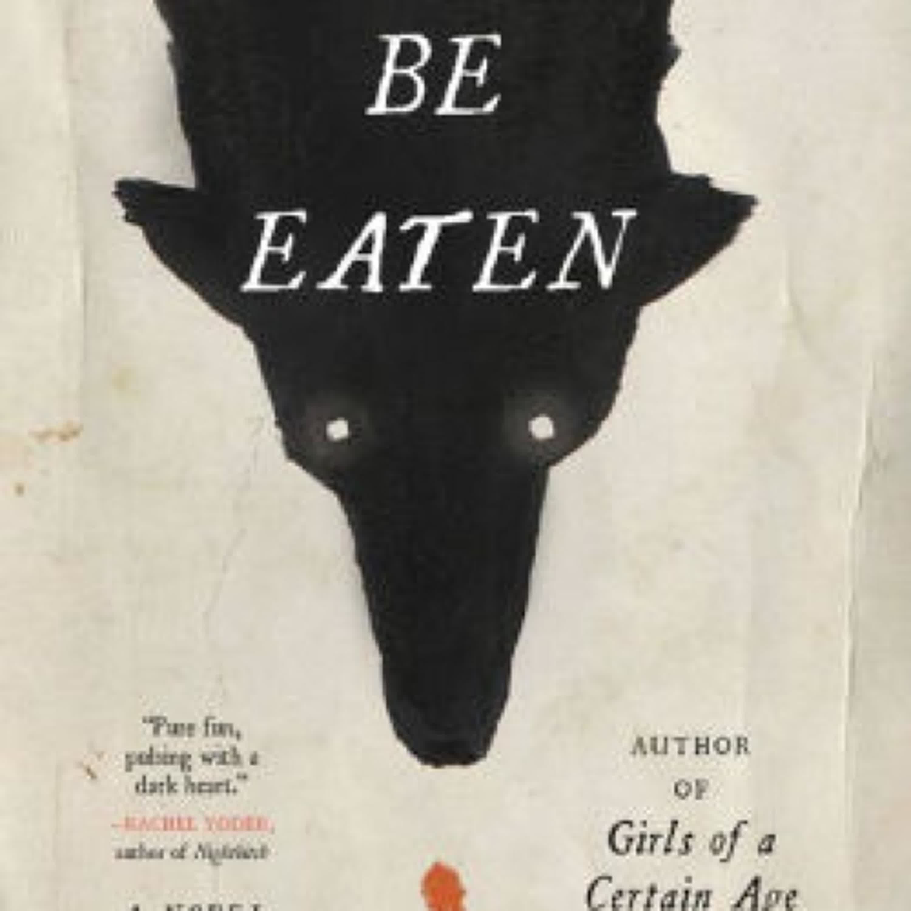 Download Pdf How to Be Eaten: A Novel by Maria Adelmann