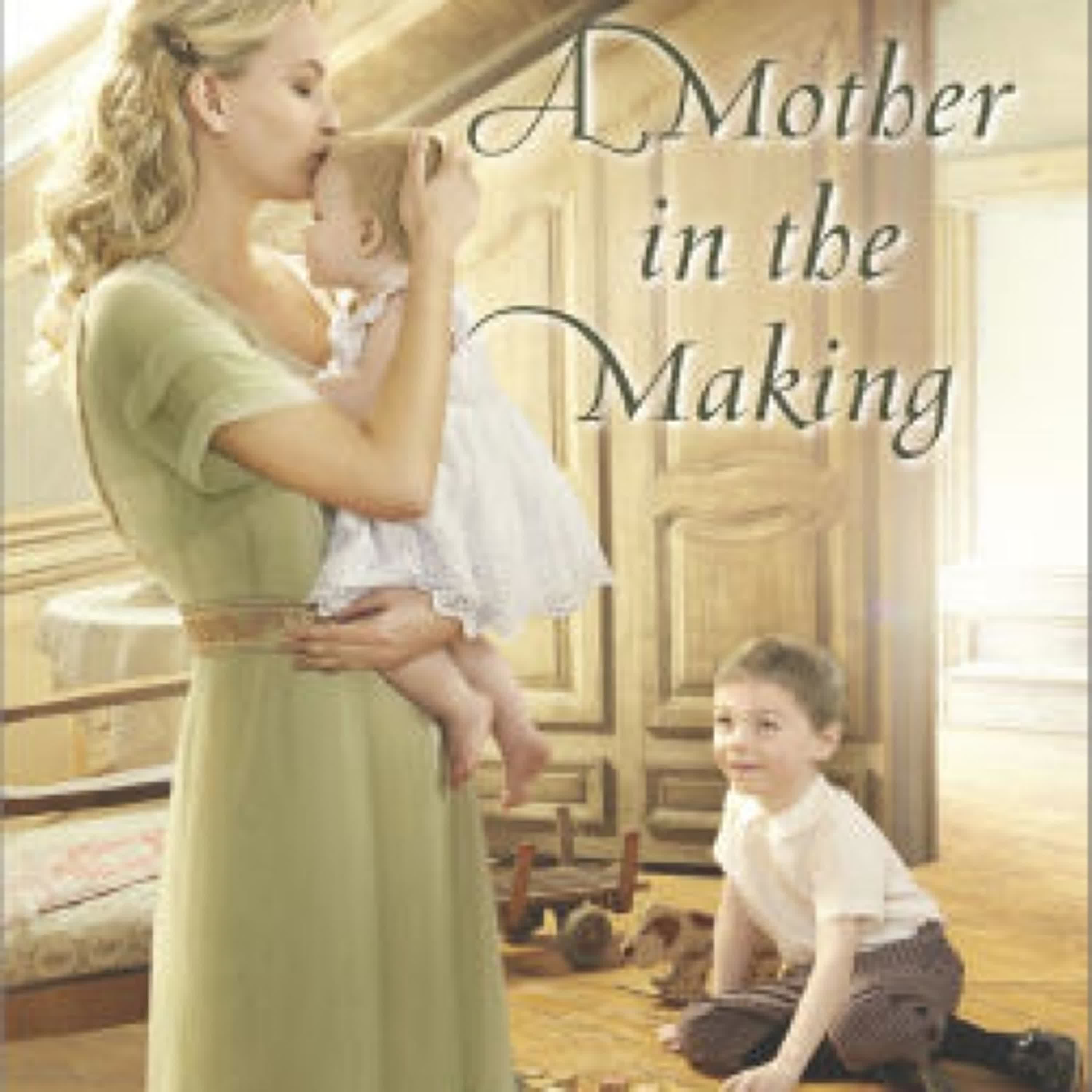 A Mother in the Making by Gabrielle Meyer on Audiobook New