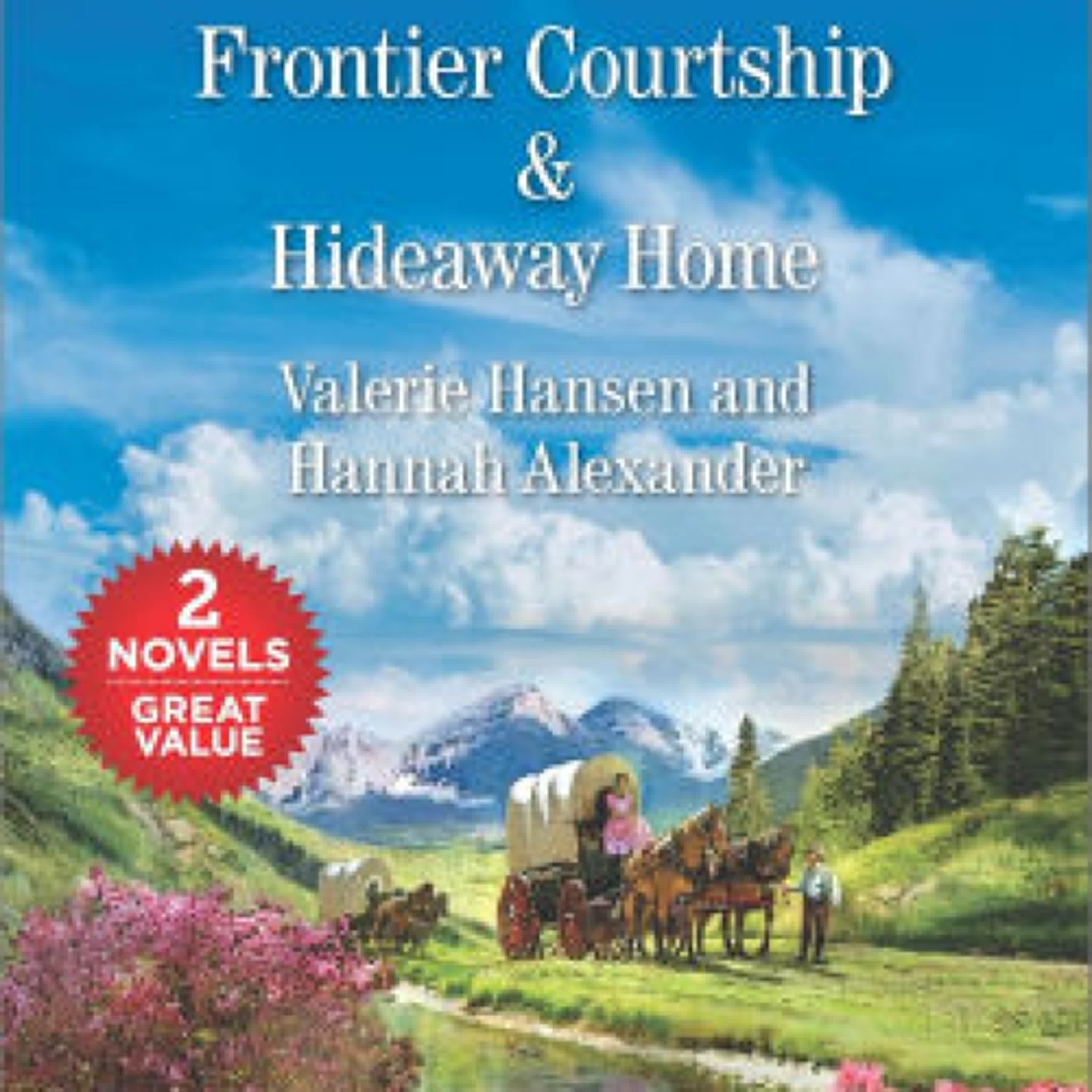 [PDF, EPUB] Download Frontier Courtship & Hideaway Home by Valerie Hansen, Hannah Alexander Full Book