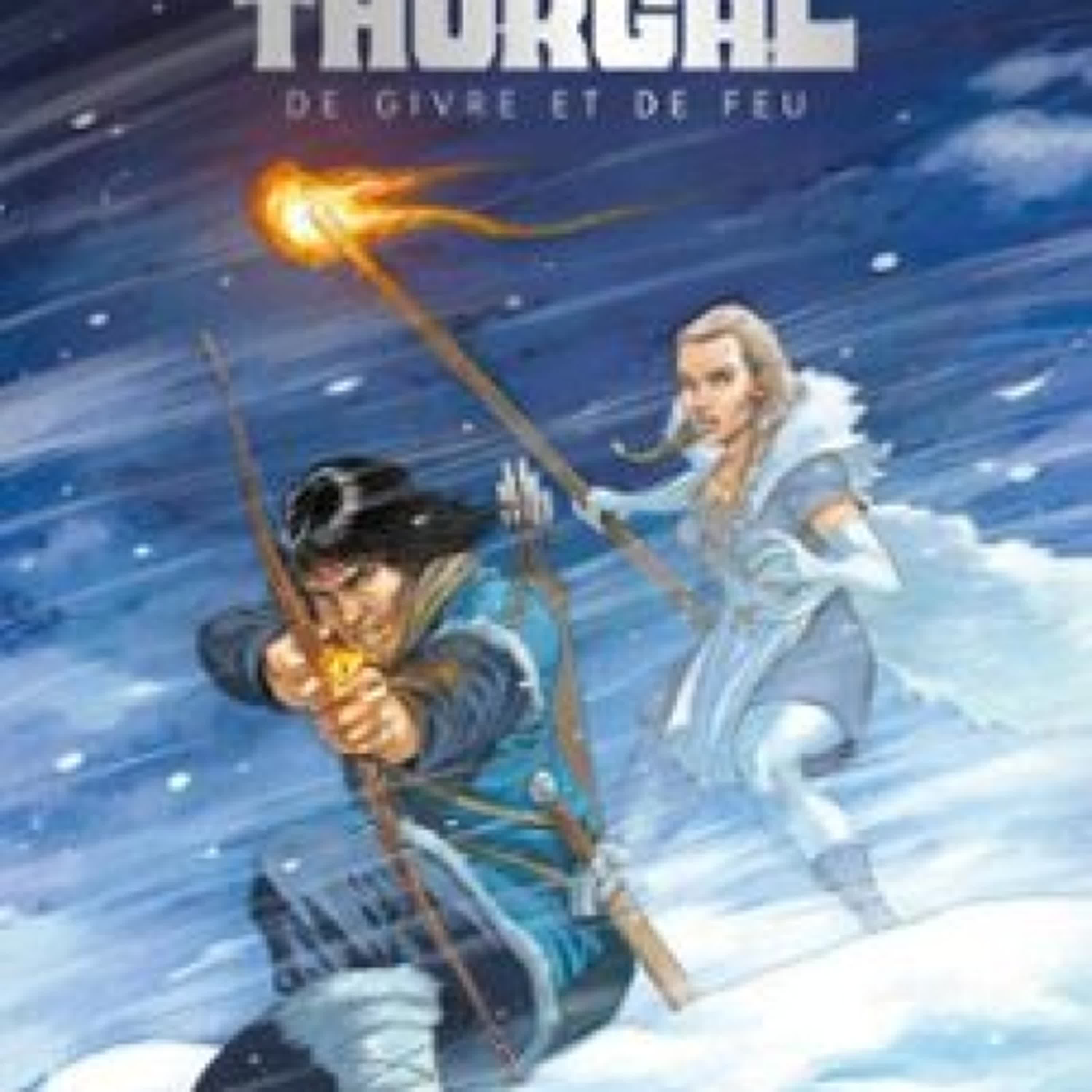 Descargar THORGAL SAGA - DE GIVRE ET DE FEU OLIVIER LEGRAND, JEAN-BLAISE DIJAN Gratis - EPUB, PDF y MOBI