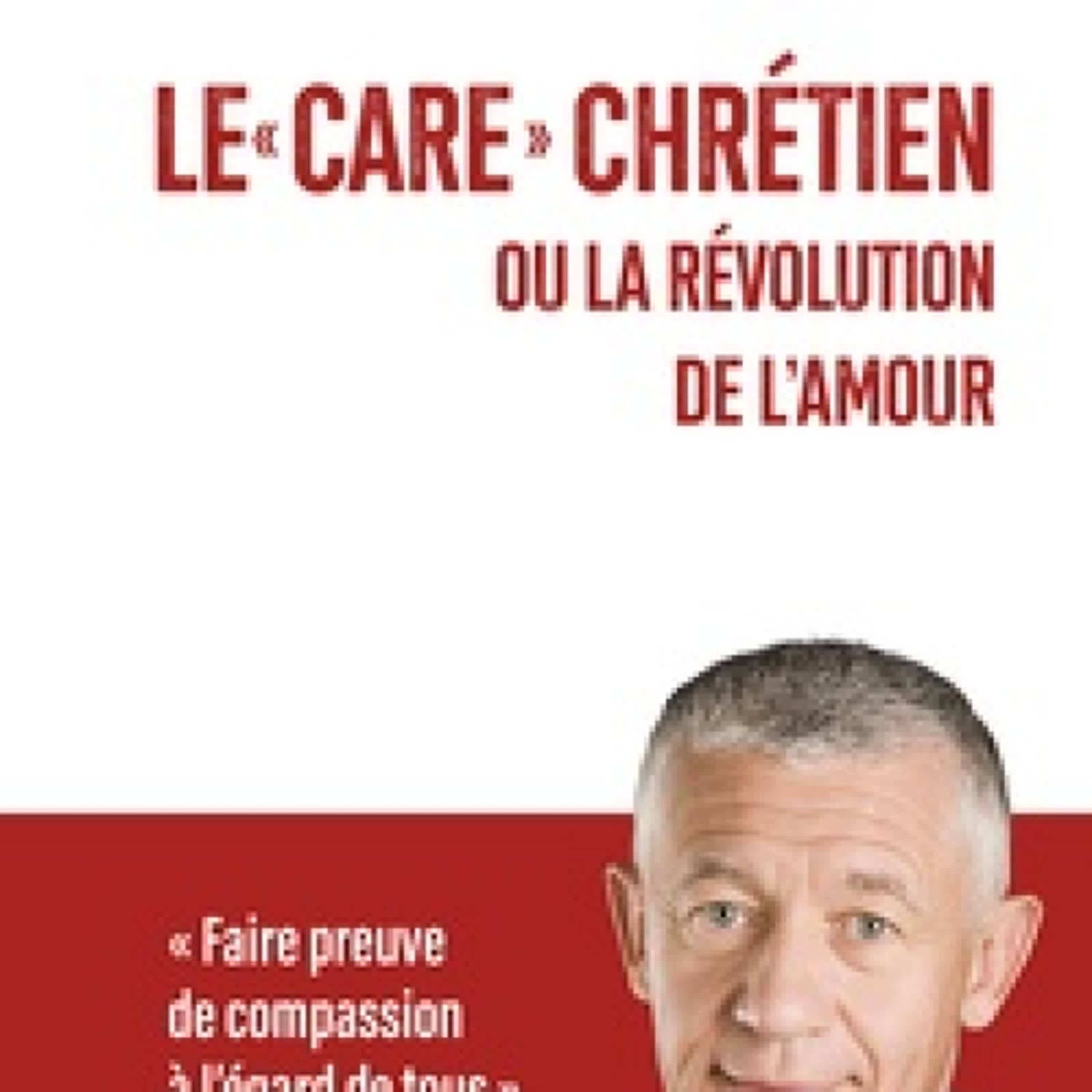 [PDF] Le "care" chrétien ou la révolution de l’amour par Luc Ravel