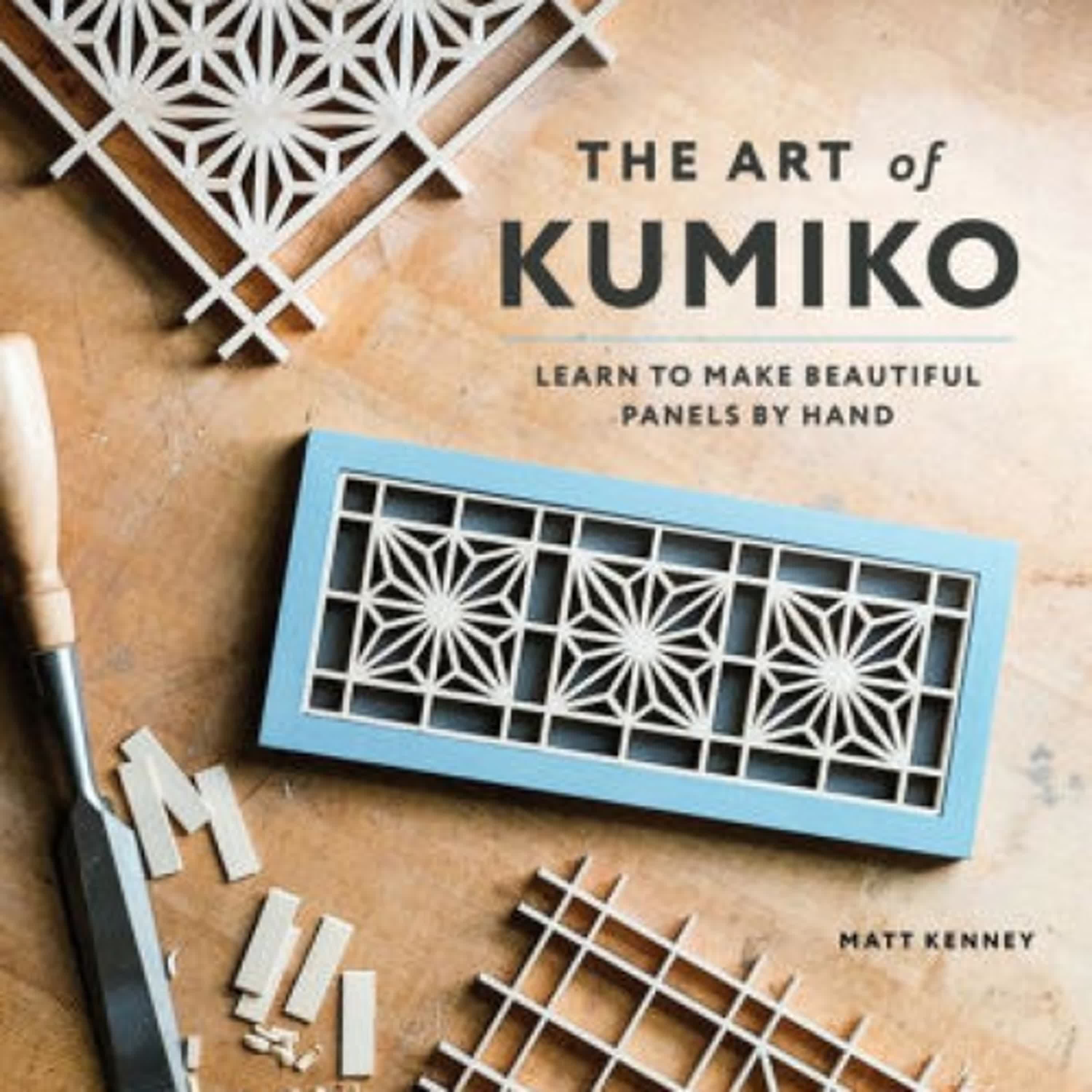 The Art of Kumiko: Learn to Make Beautiful Panels by Hand by Matt Kenney on Iphone New Format
