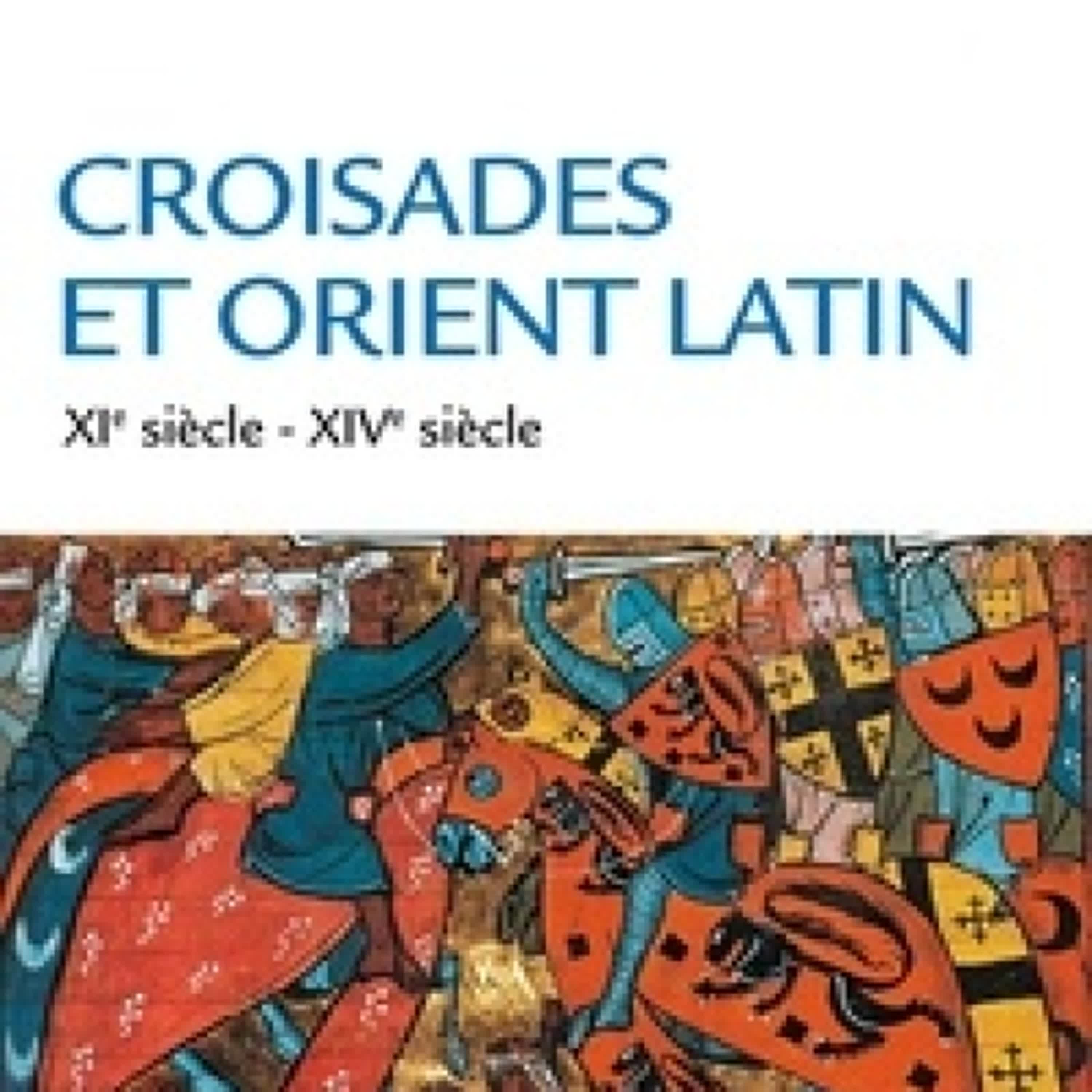 {téléchargement pdf} Croisades et Orient Latin - XIe-XIVe siècle