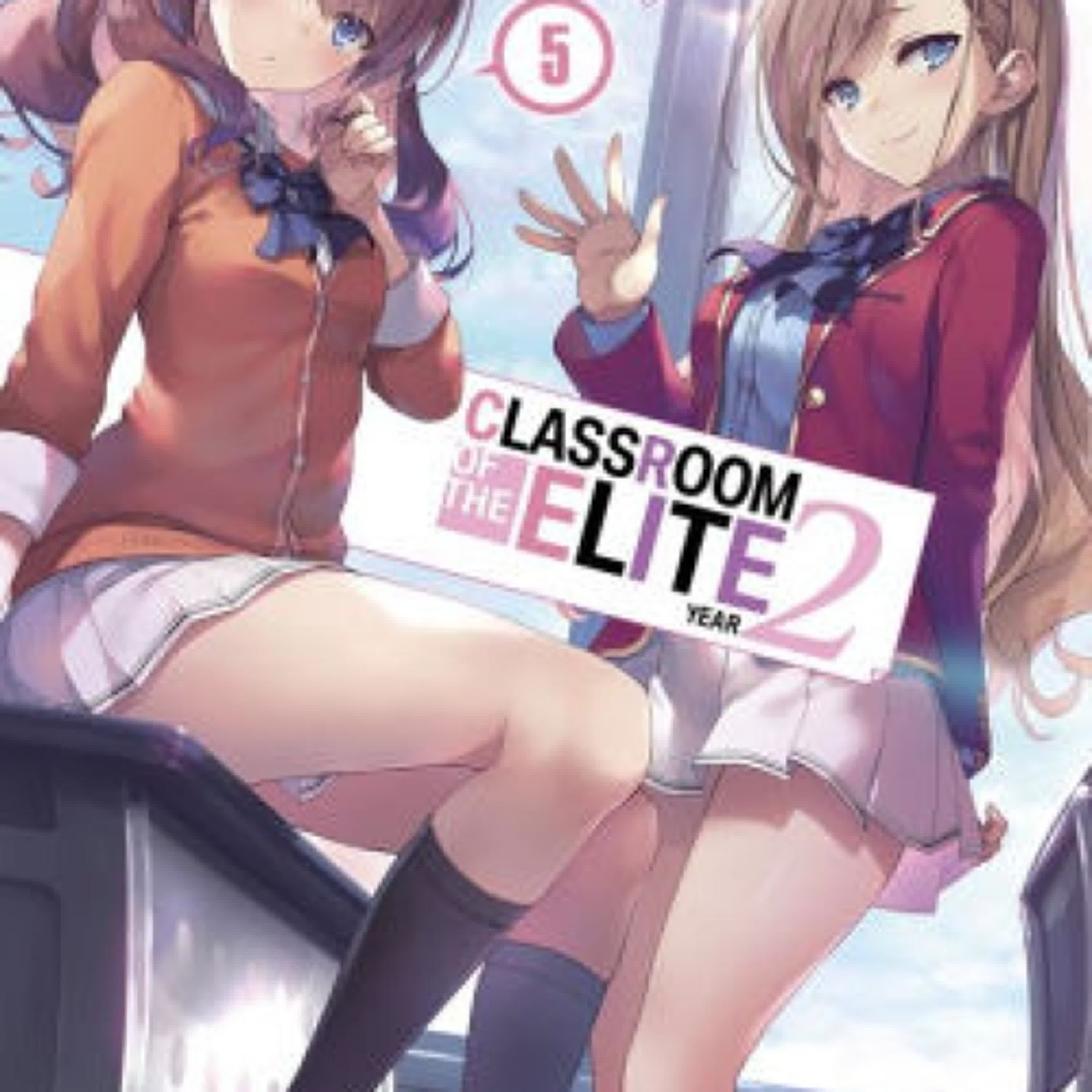 Online Read Ebook Classroom of the Elite: Year 2 (Light Novel) Vol. 5 by Syougo Kinugasa, Tomoseshunsaku