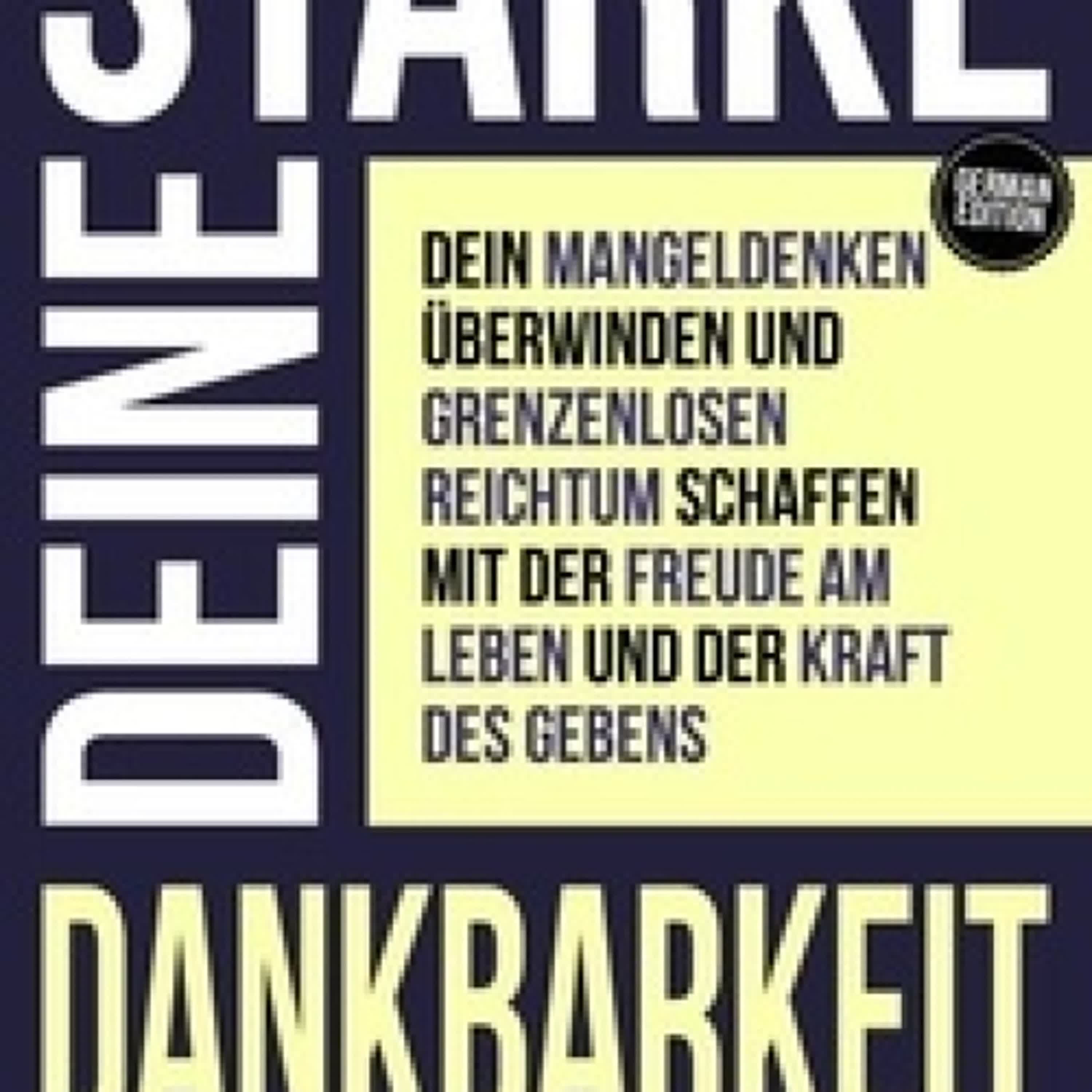 TÉLÉCHARGER [PDF] {EPUB} Stärke deine Dankbarkeit: Dein Mangeldenken überwinden und mit der Freude am Leben und der Kraft des Gebens grenzenlosen Reichtum schaffen - Scott Allan Deutsche Bücher, #4