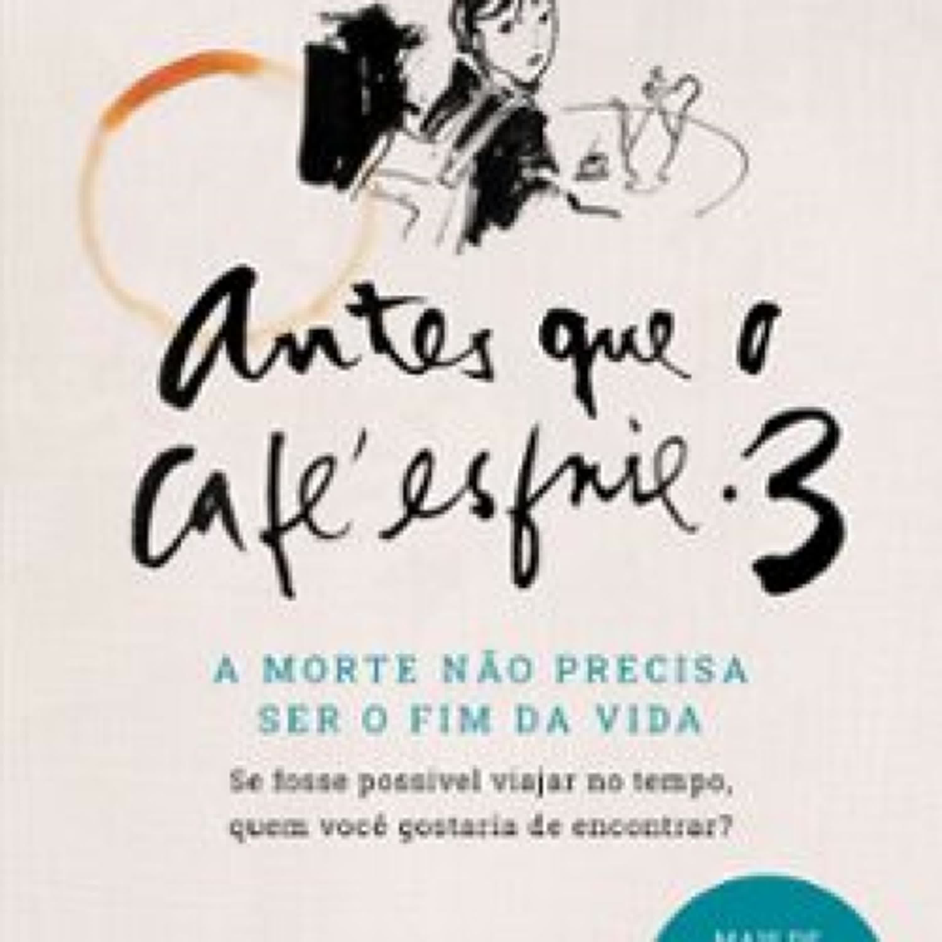 [Descargar pdf] ANTES QUE O CAFÉ ESFRIE 3  (edición en portugués)