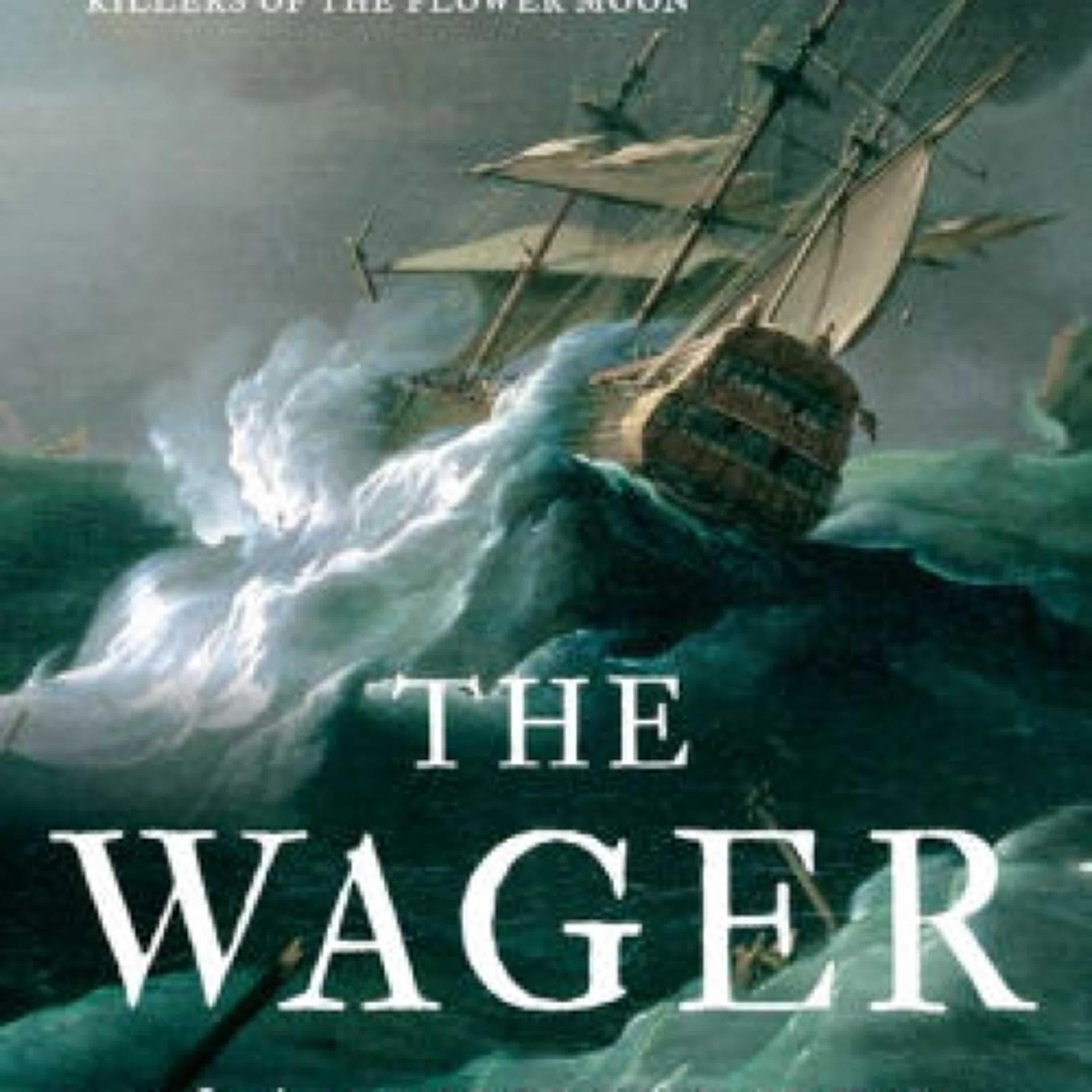 The Wager: A Tale of Shipwreck, Mutiny and Murder (2023 B&N Author of the Year) by David Grann on Iphone New Format