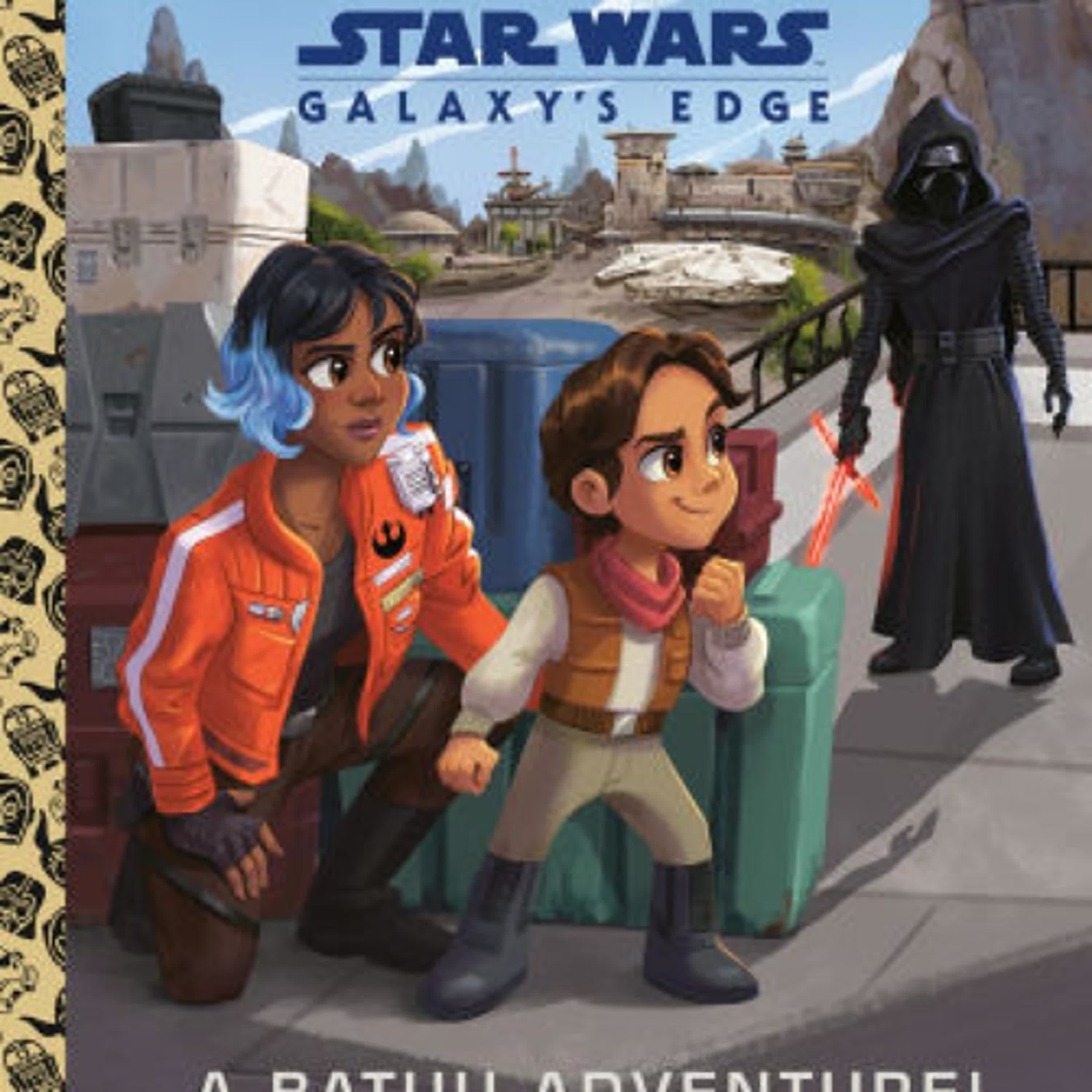 [PDF/Kindle] A Batuu Adventure! (Star Wars: Galaxy's Edge) by Jeneanne DeBois, Bill Robinson